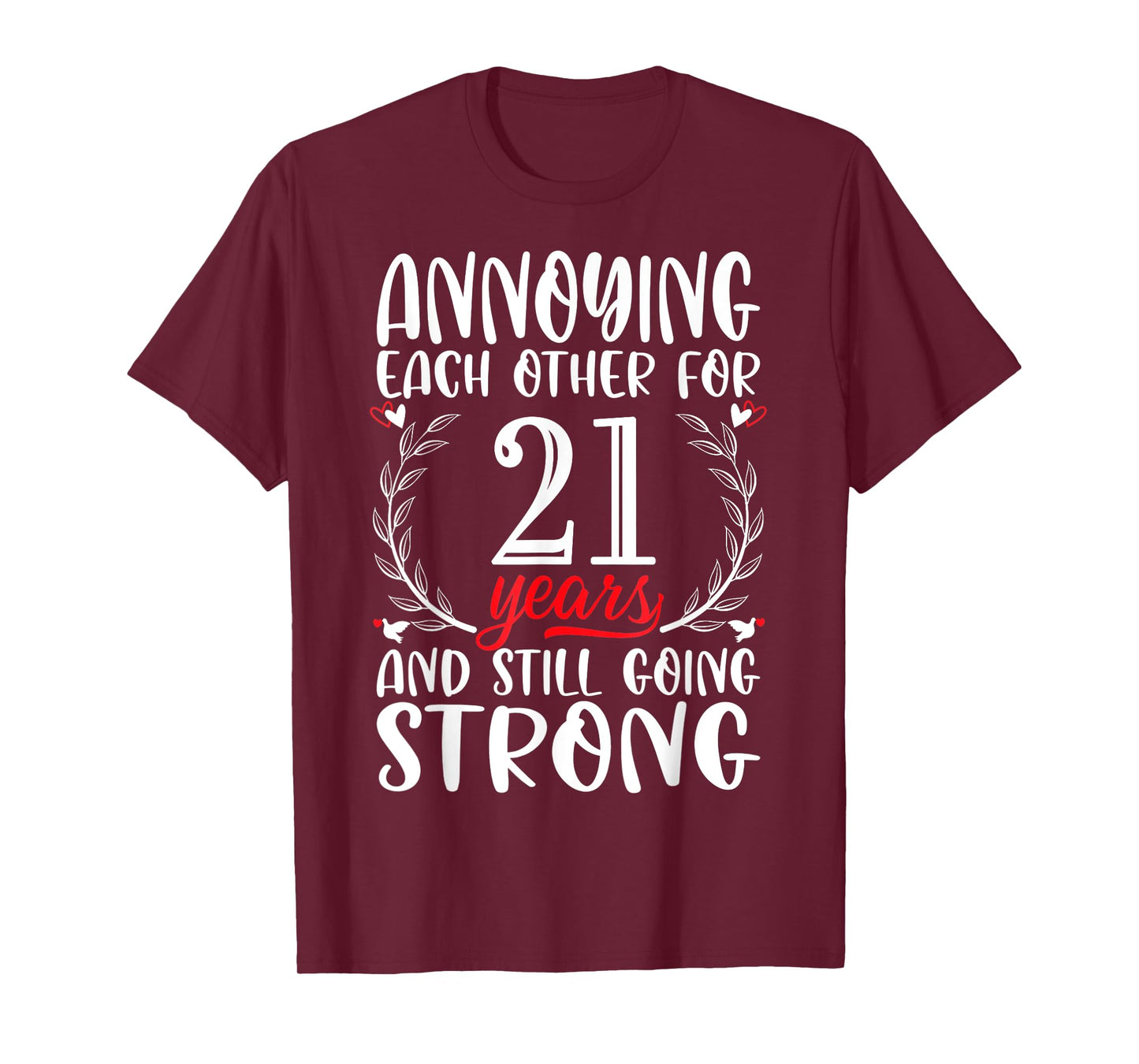 Annoying Each Other For 21 Years 21st Wedding Anniversary T-Shirt