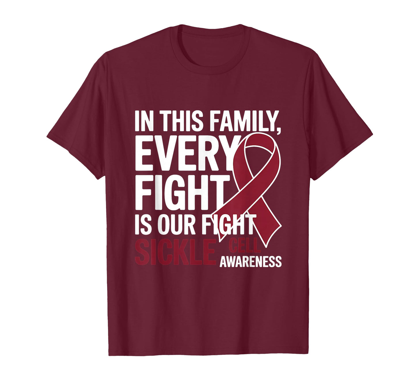Every Fight Is Our Fight Sickle Cell Awareness Anemia T-Shirt