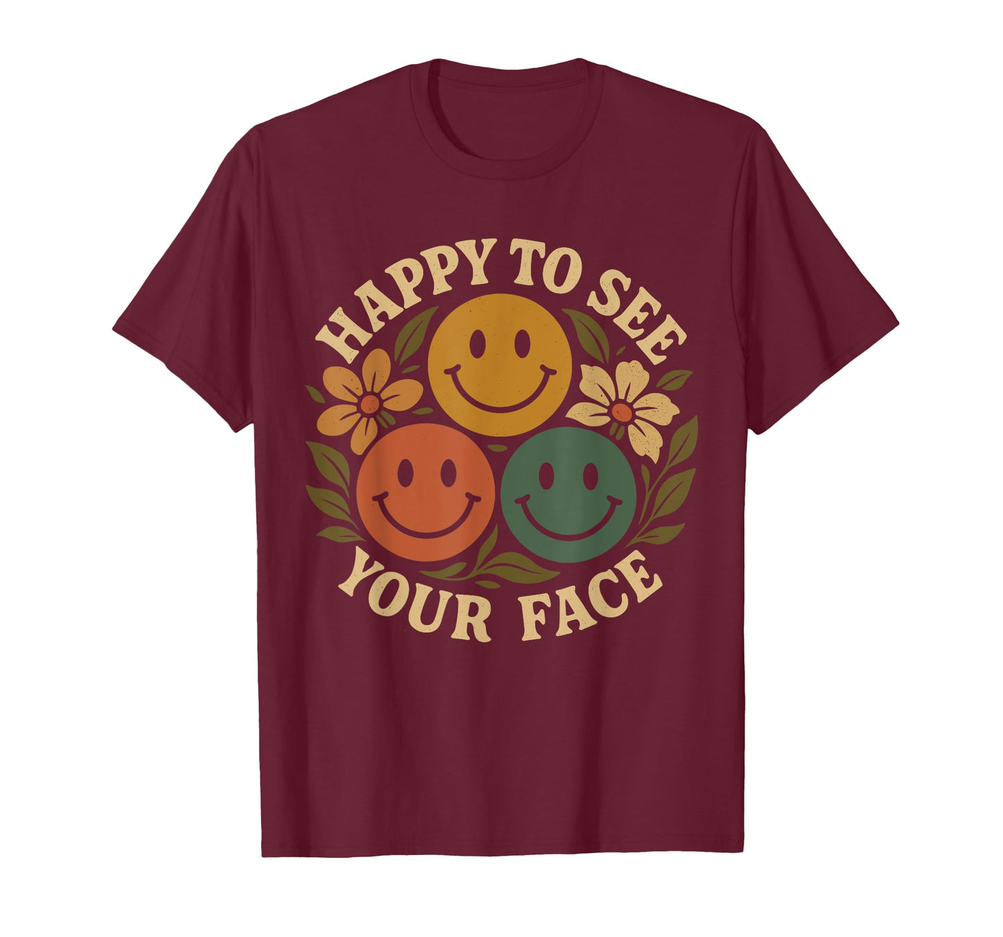 Happy to See Your Face Cute Design T-Shirt