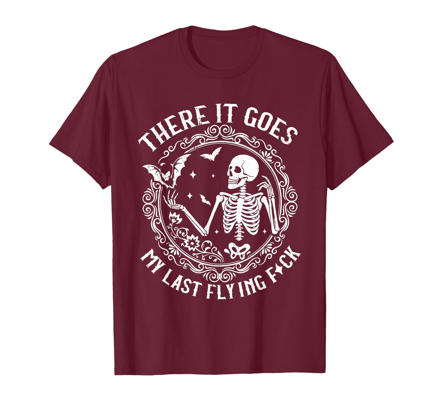 There It Goes My Last Flying F-ck Funny Cute and Sarcastic T-Shirt