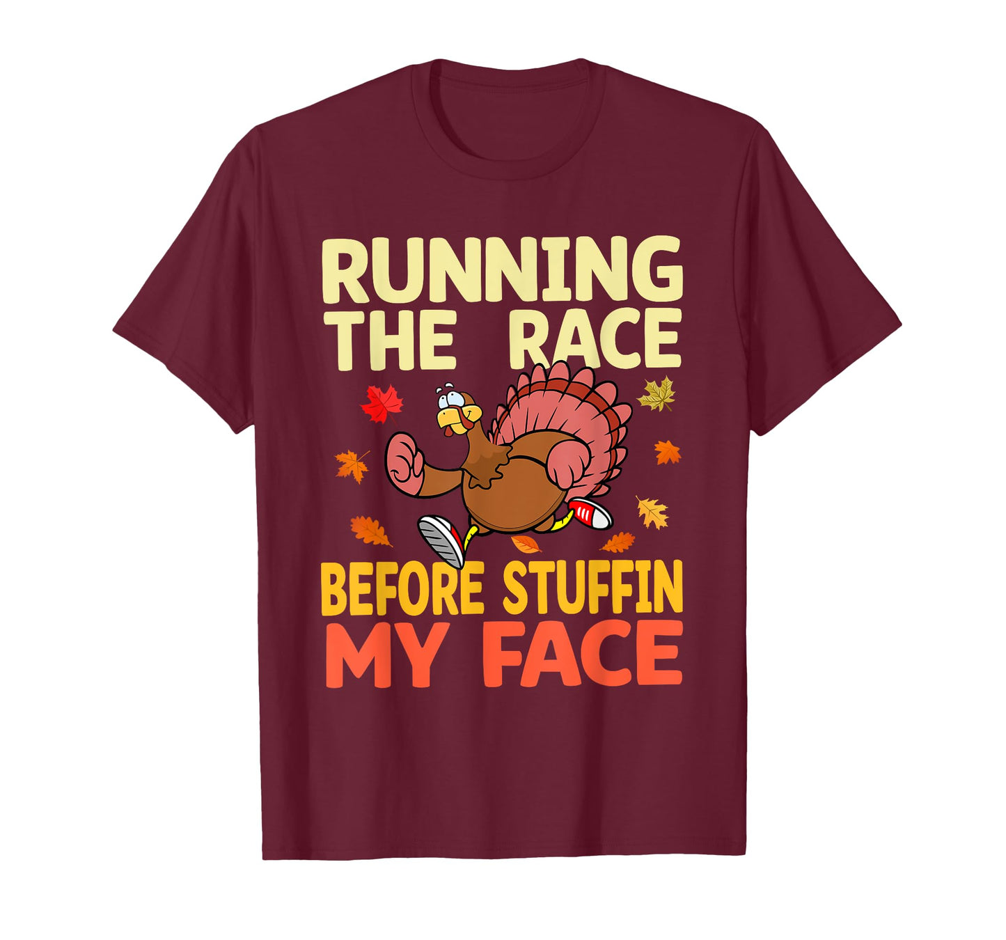 Running The Race Before Stuffing My Face Turkey Trot Running T-Shirt