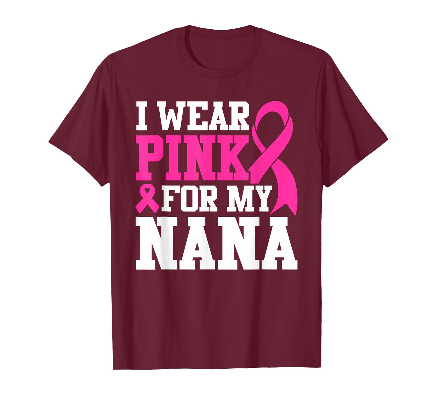 I Wear Pink For My Nana Breast Cancer Awareness T-Shirt