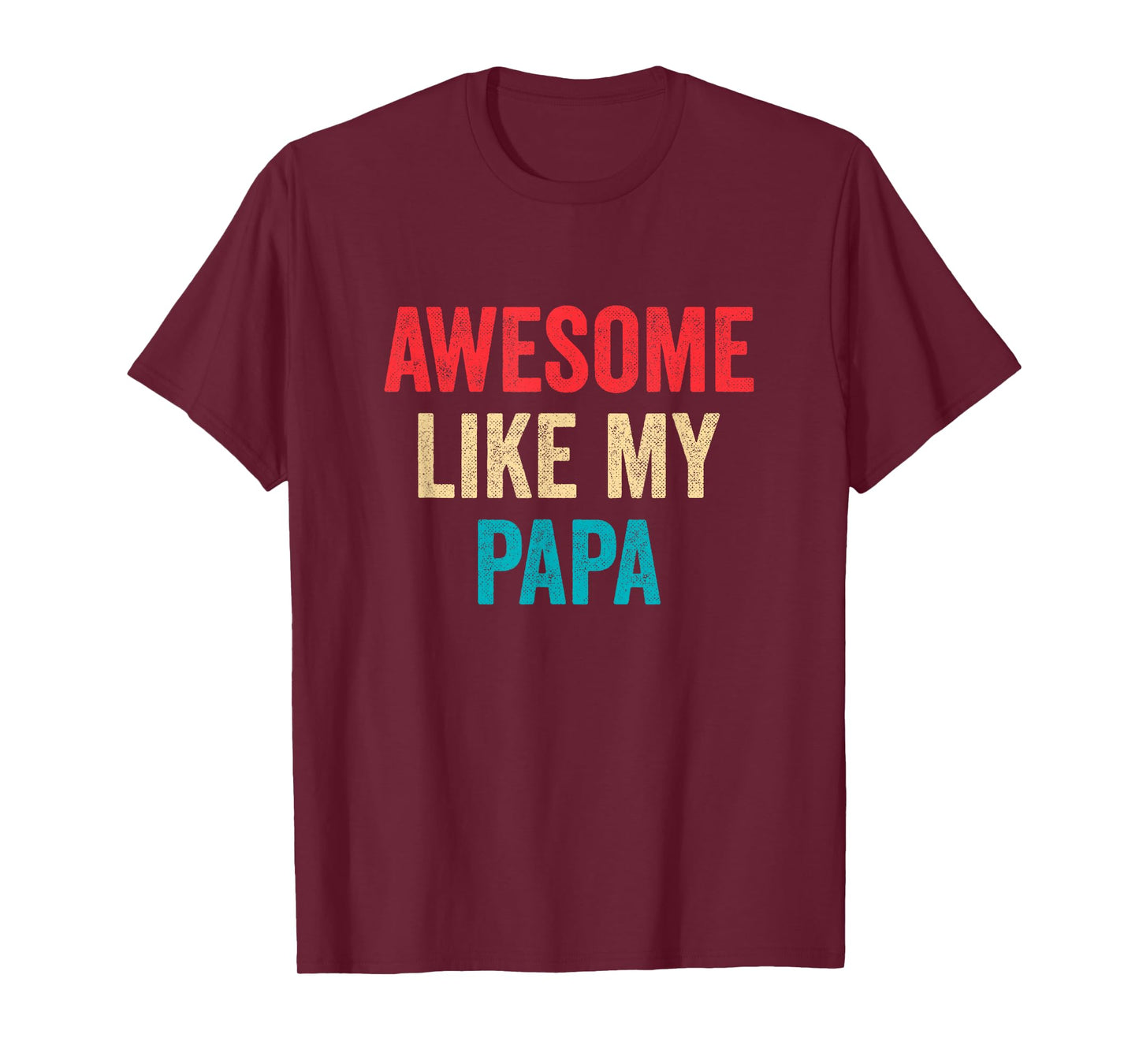 Awesome Like My Papa - Daughter Son Grandson Granddaughter T-Shirt