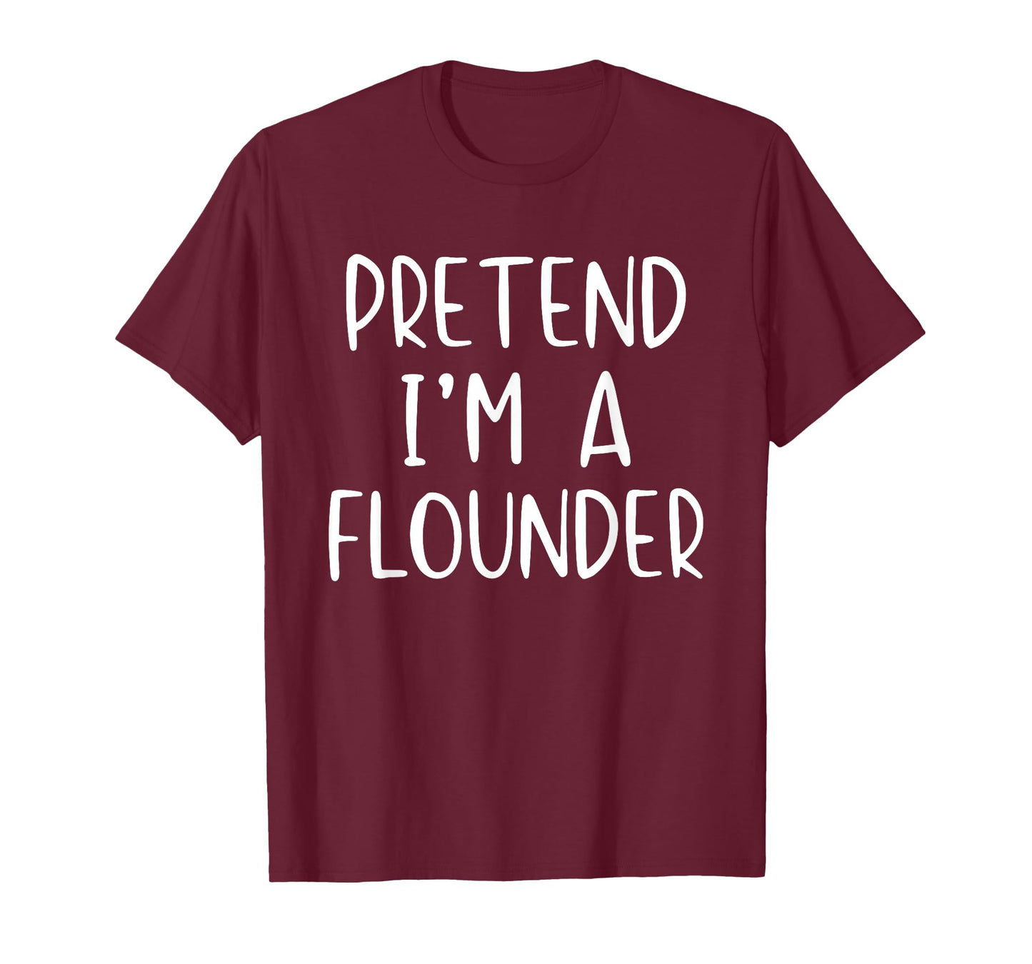 Pretend I'm A Flounder Costume Halloween Simple Adult Kid T-Shirt