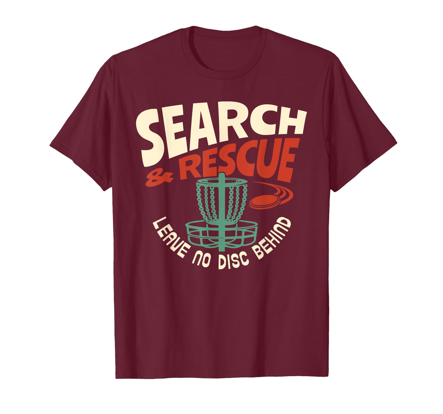 Search & Rescue Leave No Disc Behind Disc Golf Player Funny T-Shirt