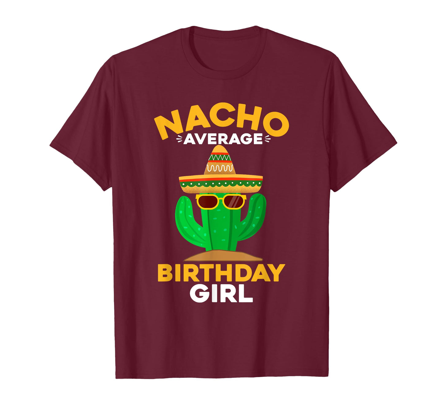 Nacho Average Birthday Girl Funny Mexican Cinco De Mayo T-Shirt