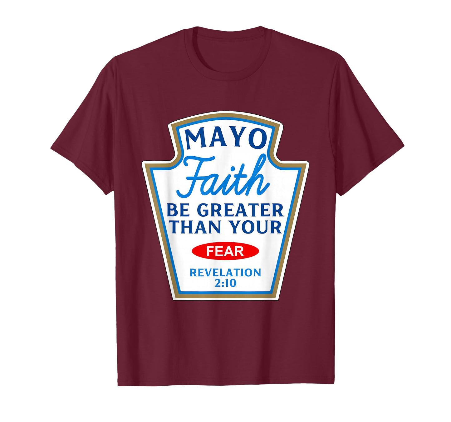 Mayo Faith Greater Than Fear Condiment Costume Matching T-Shirt