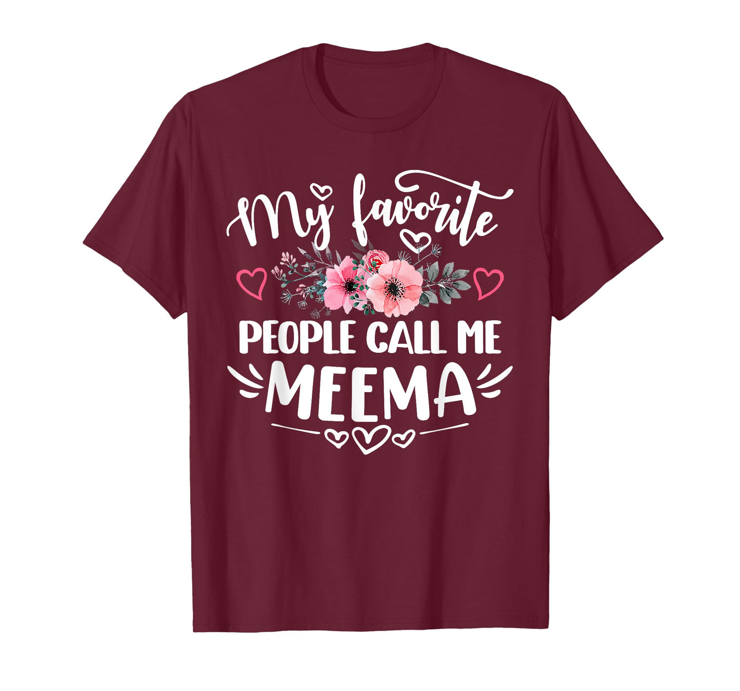My Favorite People Call Me Meema Funny Mother's Day T-Shirt