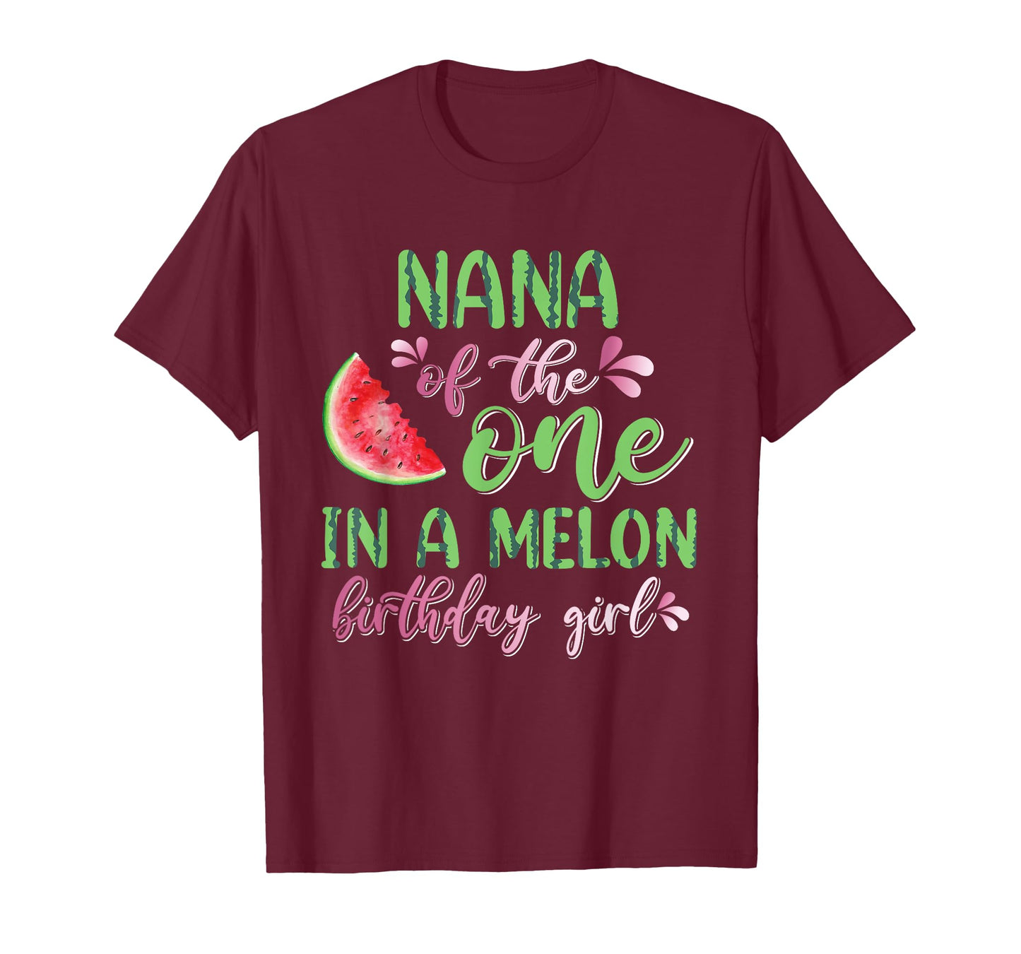 Nana Of The One In A Melon Birthday Girl T-Shirt