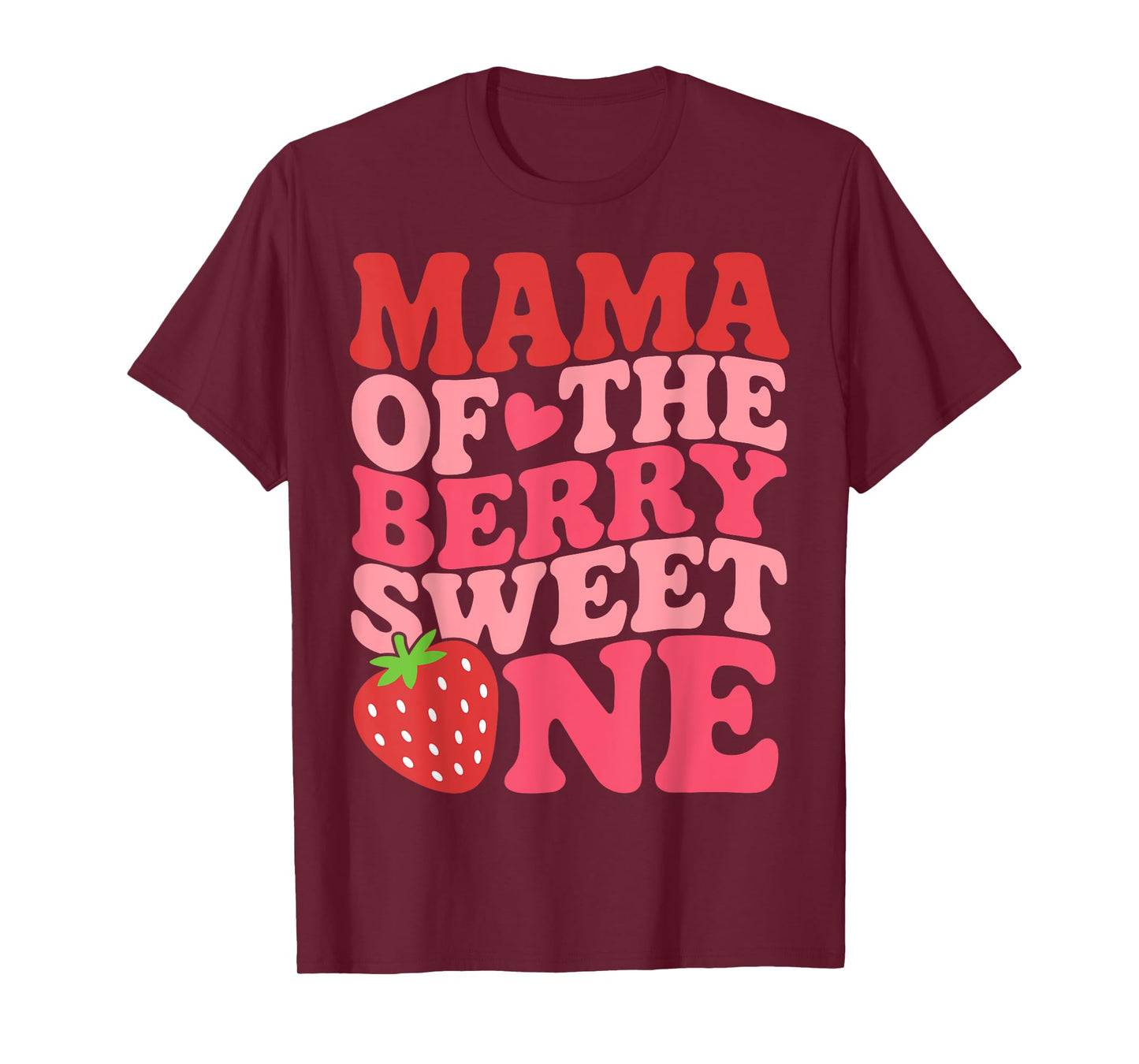 Cute Mama Of The Berry Sweet One Strawberry First Birthday T-Shirt