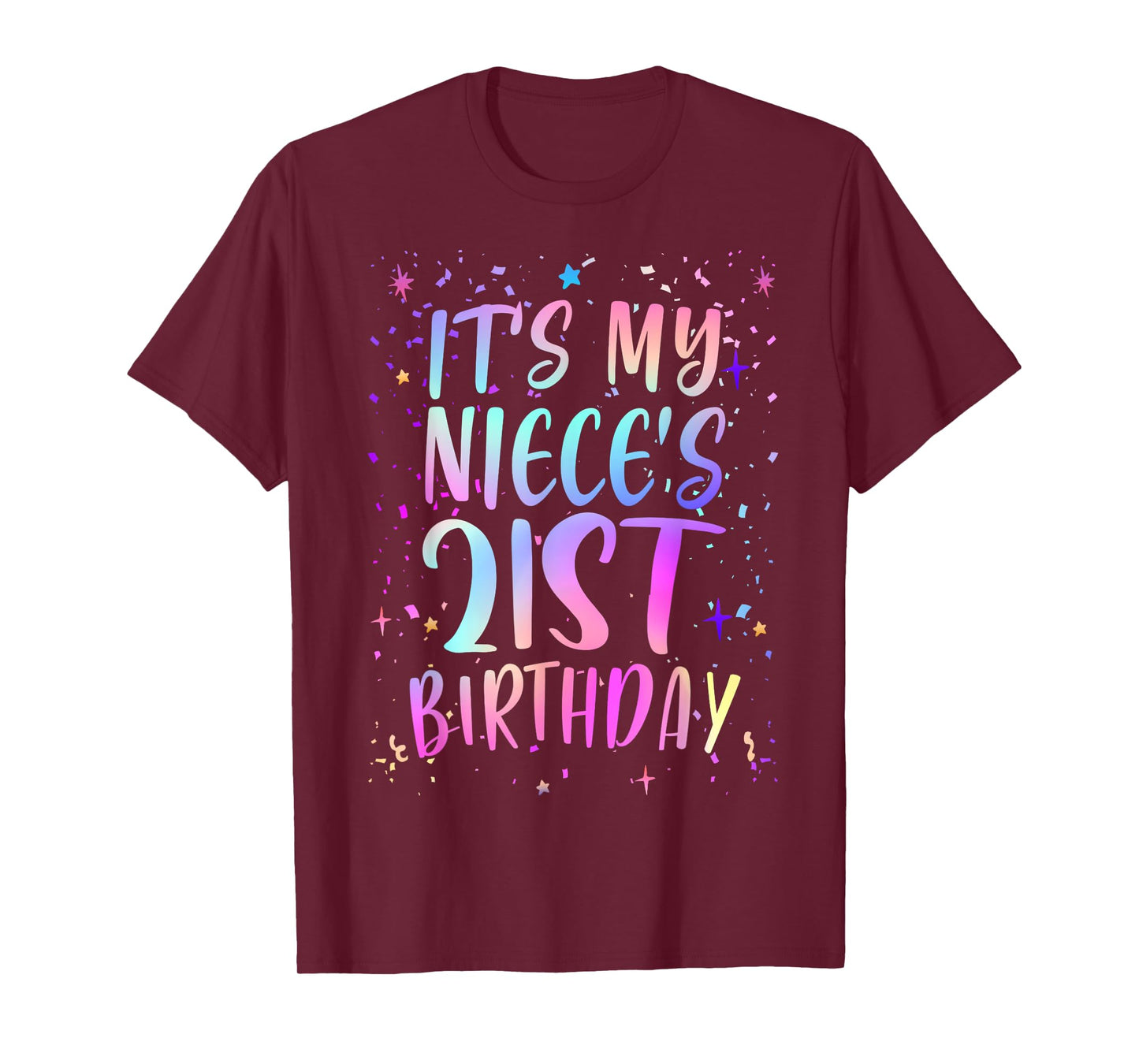 It's My Niece's 21st Birthday Colorful Happy 21 Years Old T-Shirt