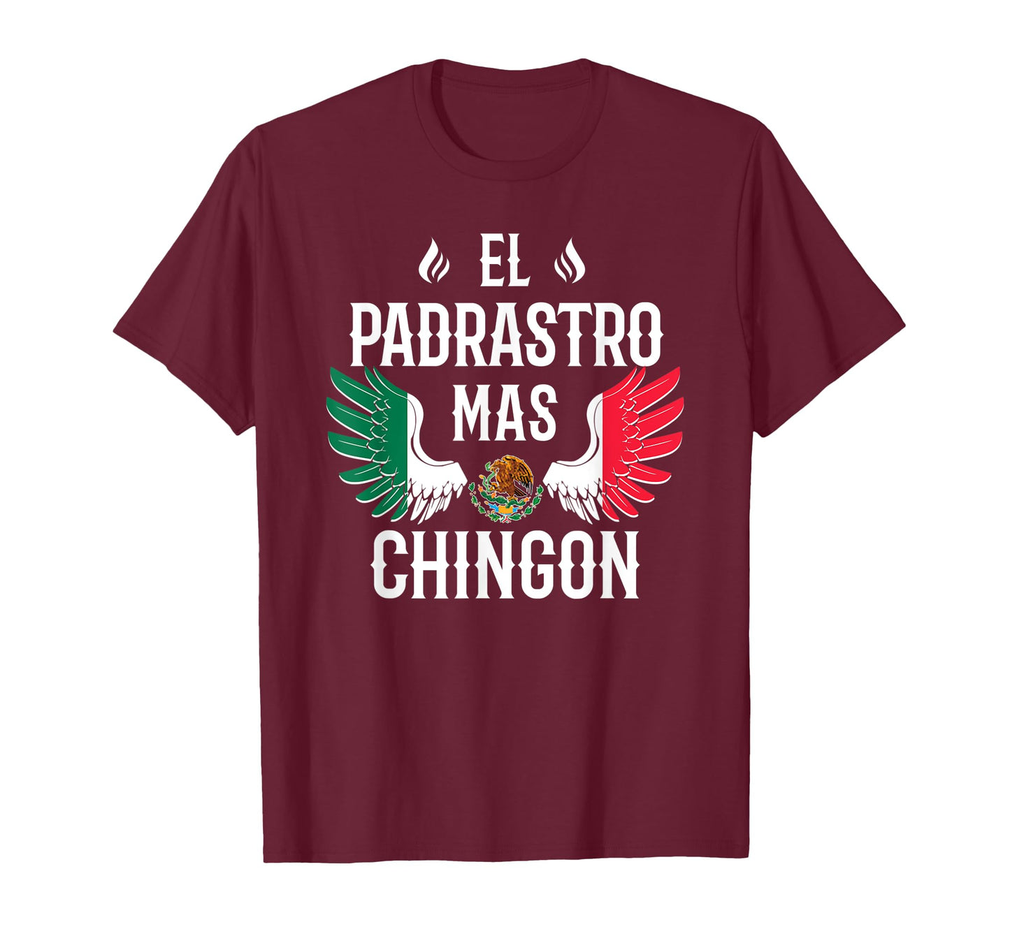 Mens El Padrastro Mas Chingon Spanish Stepdad Mexican Flag Eagle T-Shirt