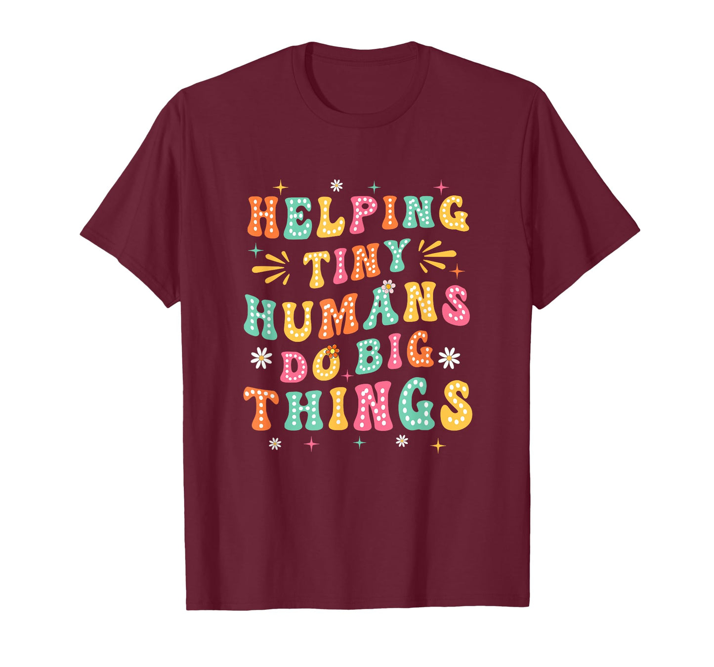 Funny Teachers Parents Helping Tiny Humans Do Big Things T-Shirt