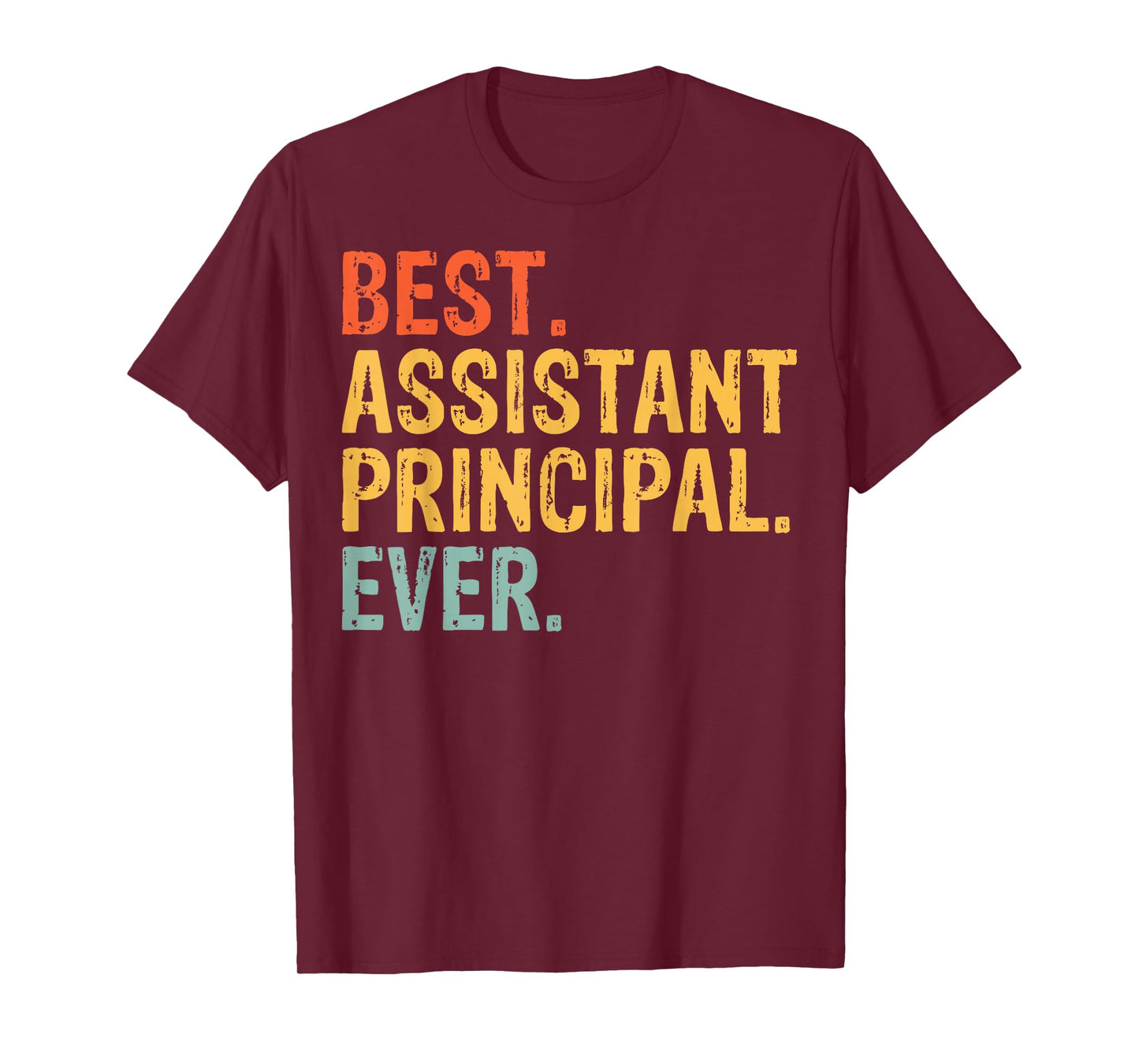 Best Assistant Principal Ever School Staff Vice Principal T-Shirt