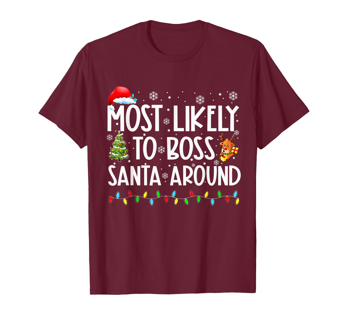 Most Likely To Boss Santa Around Shirt Funny Christmas T-Shirt