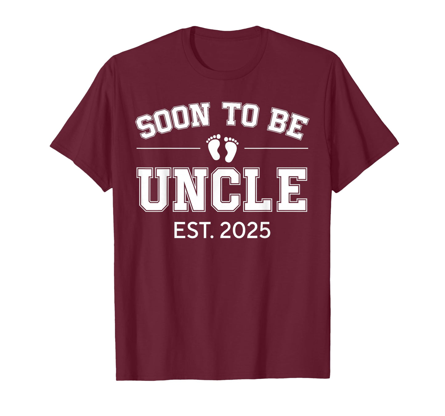 Soon To Be Uncle Est 2025 Gifts 1St Time Promoted To Uncle T-Shirt