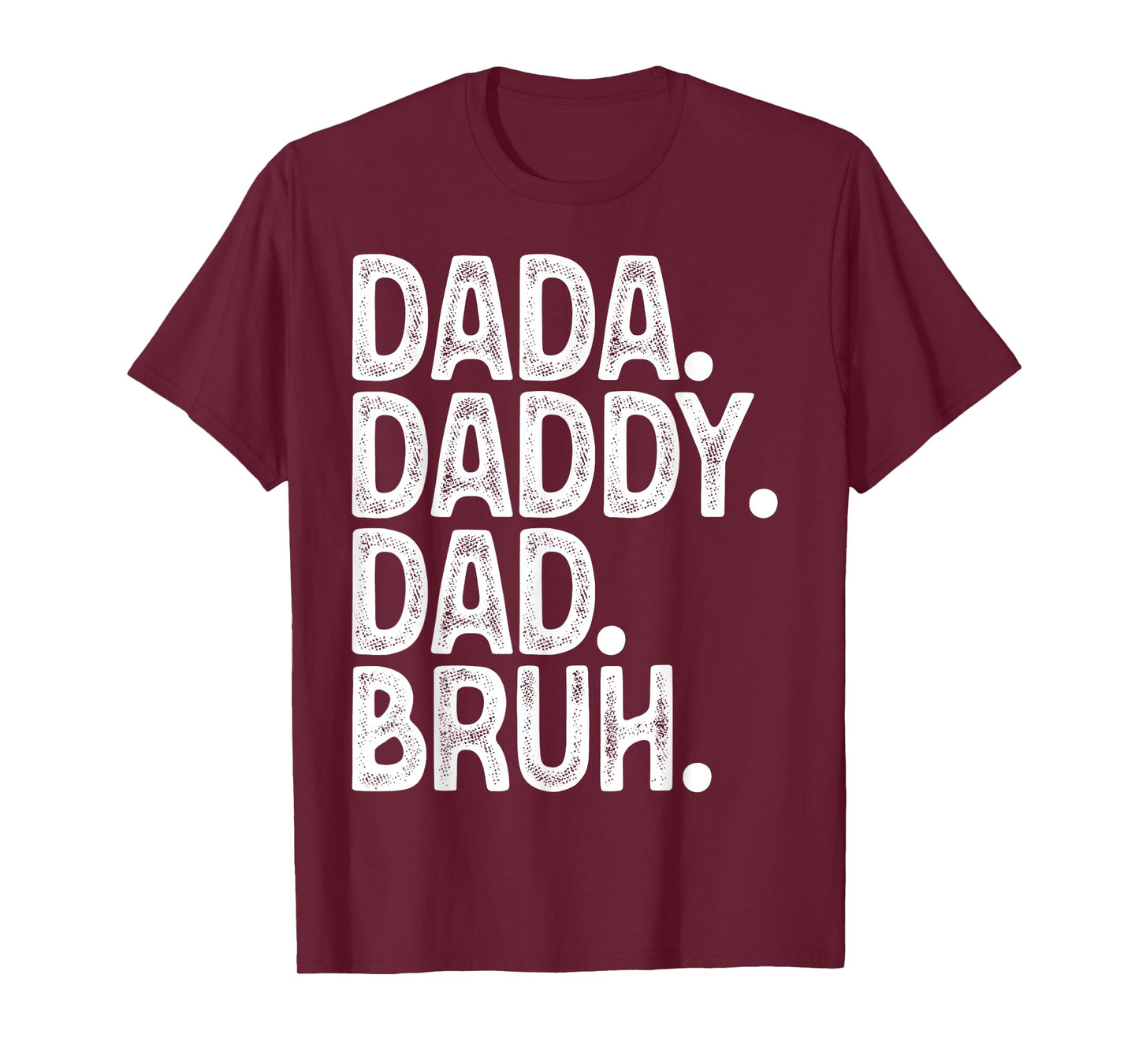 Dada Daddy Dad Bruh MenS Funny Fathers Day Dad T-Shirt