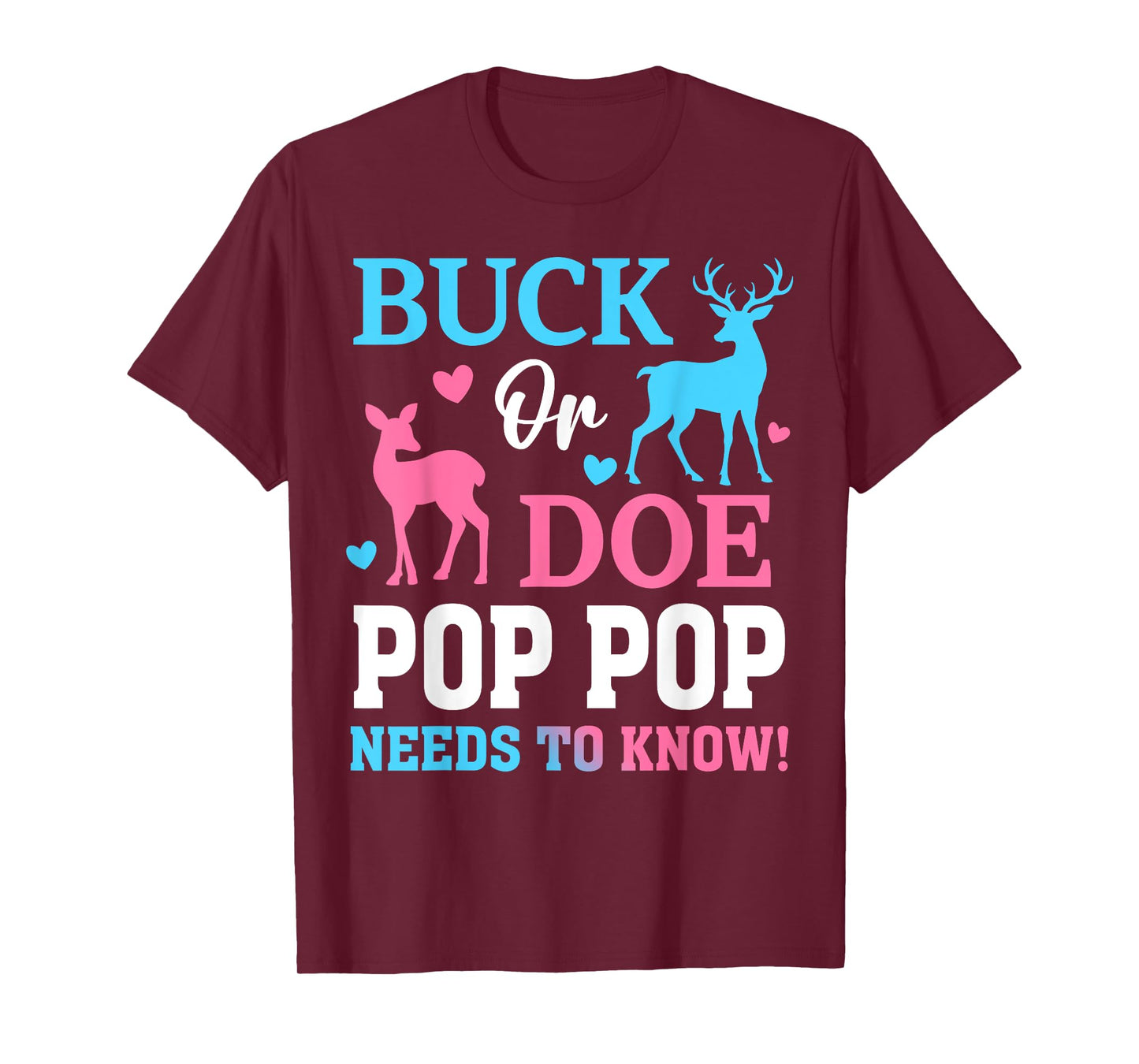 Buck or Doe Pop Pop Need To Know Gender Reveal Party T-Shirt