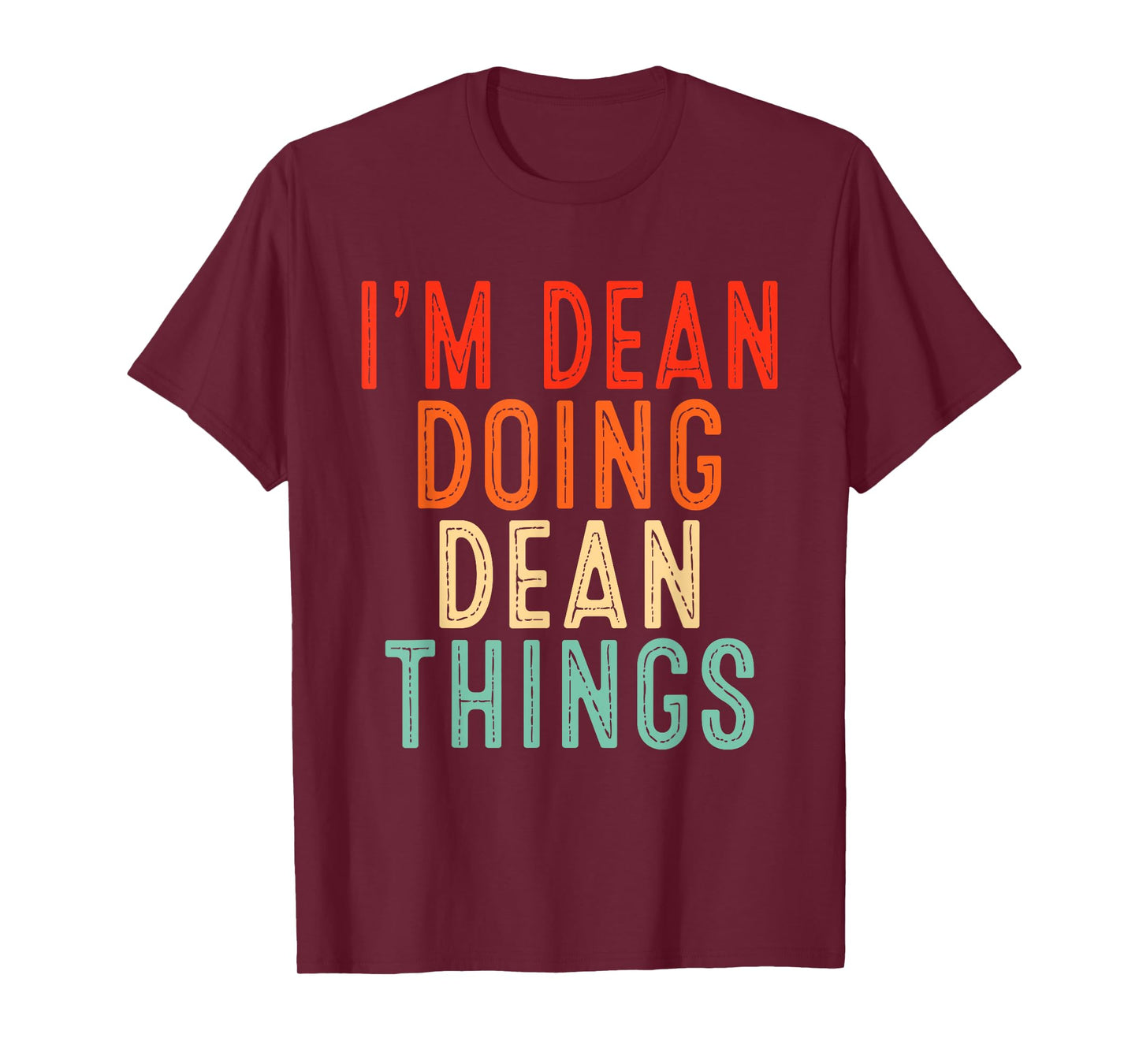 I'm DEAN Doing DEAN Things Funny Gifts Christmas Idea T-Shirt