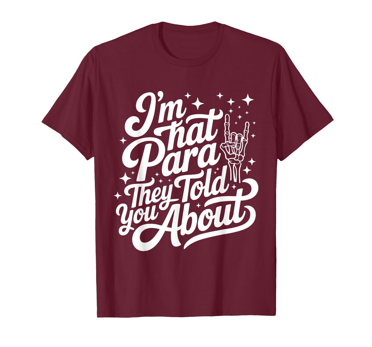 I'm That para They Told You About Paraprofessional Teacher T-Shirt