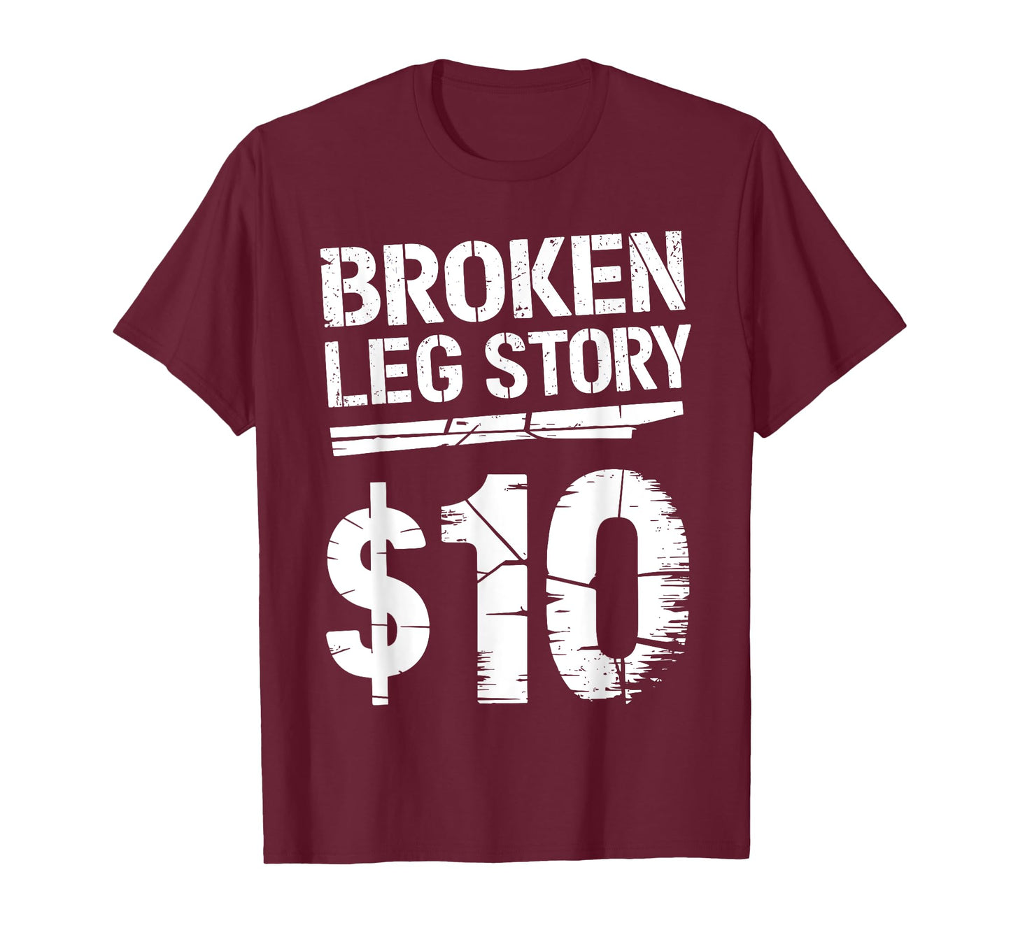 Best Broken Leg Art For Men Women Kids Broke Foot Broken Leg T-Shirt