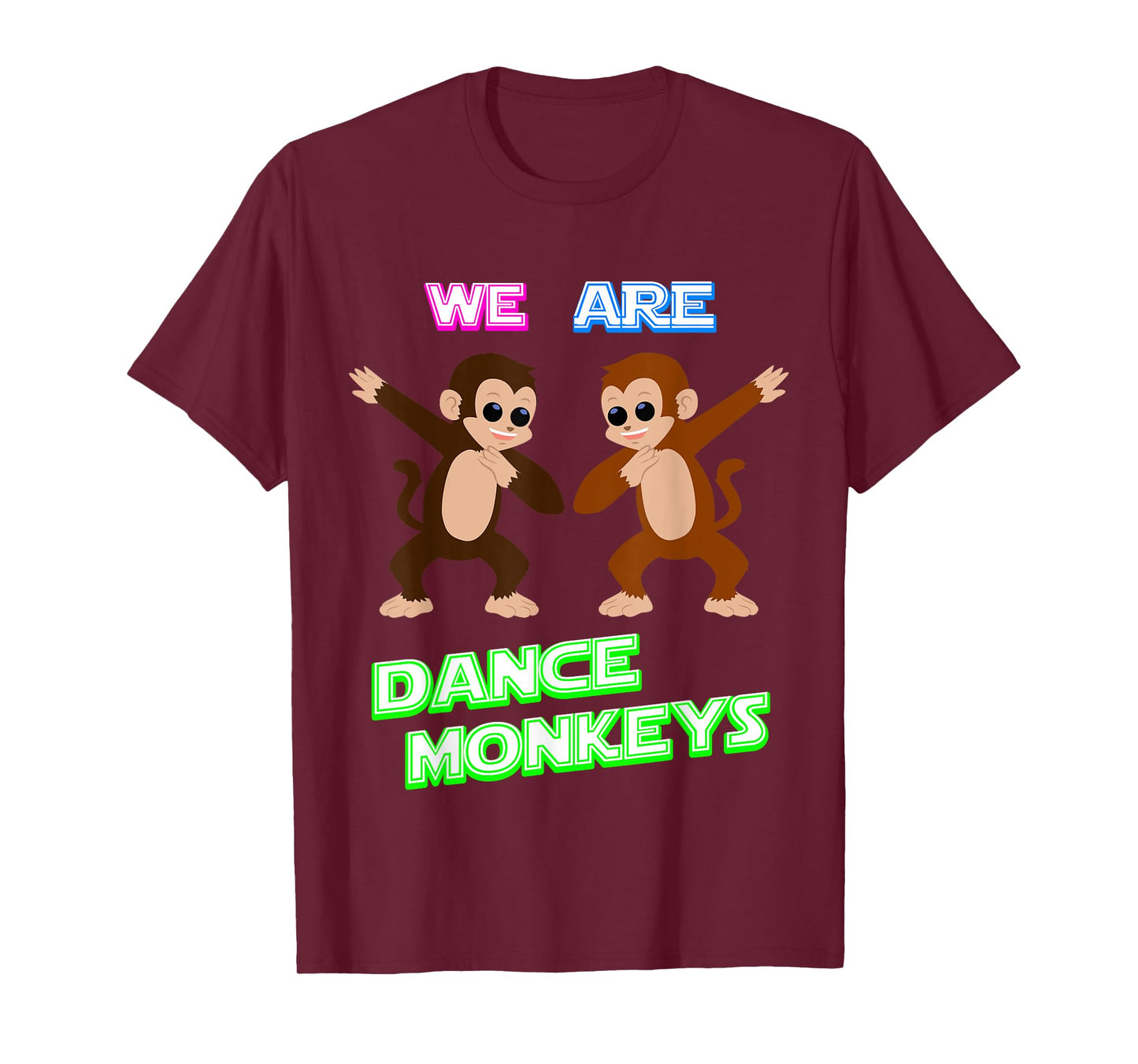 Dance Monkeys Dancing Monkeys T-Shirt