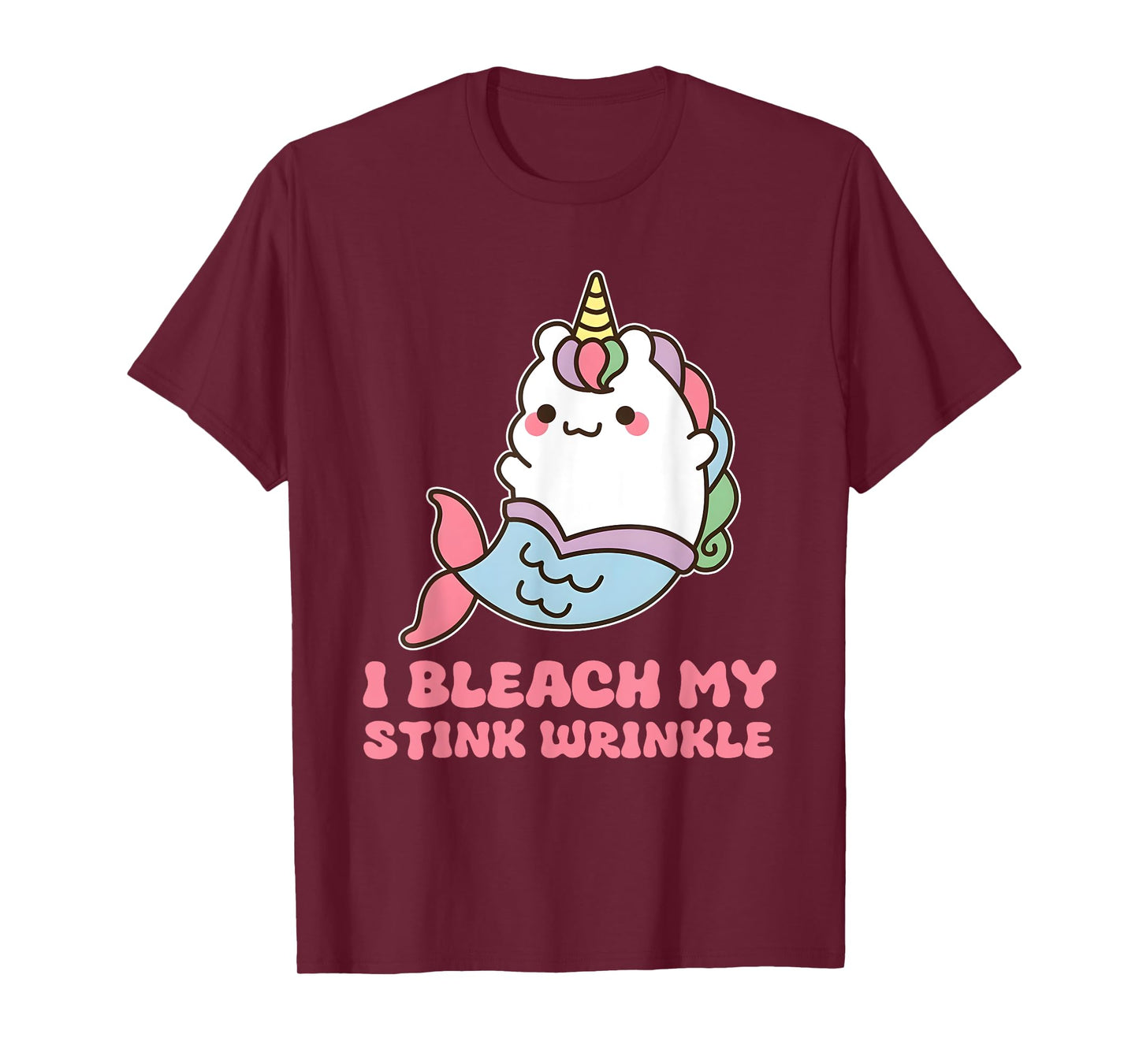 I Bleach My Stink Wrinkle T-Shirt