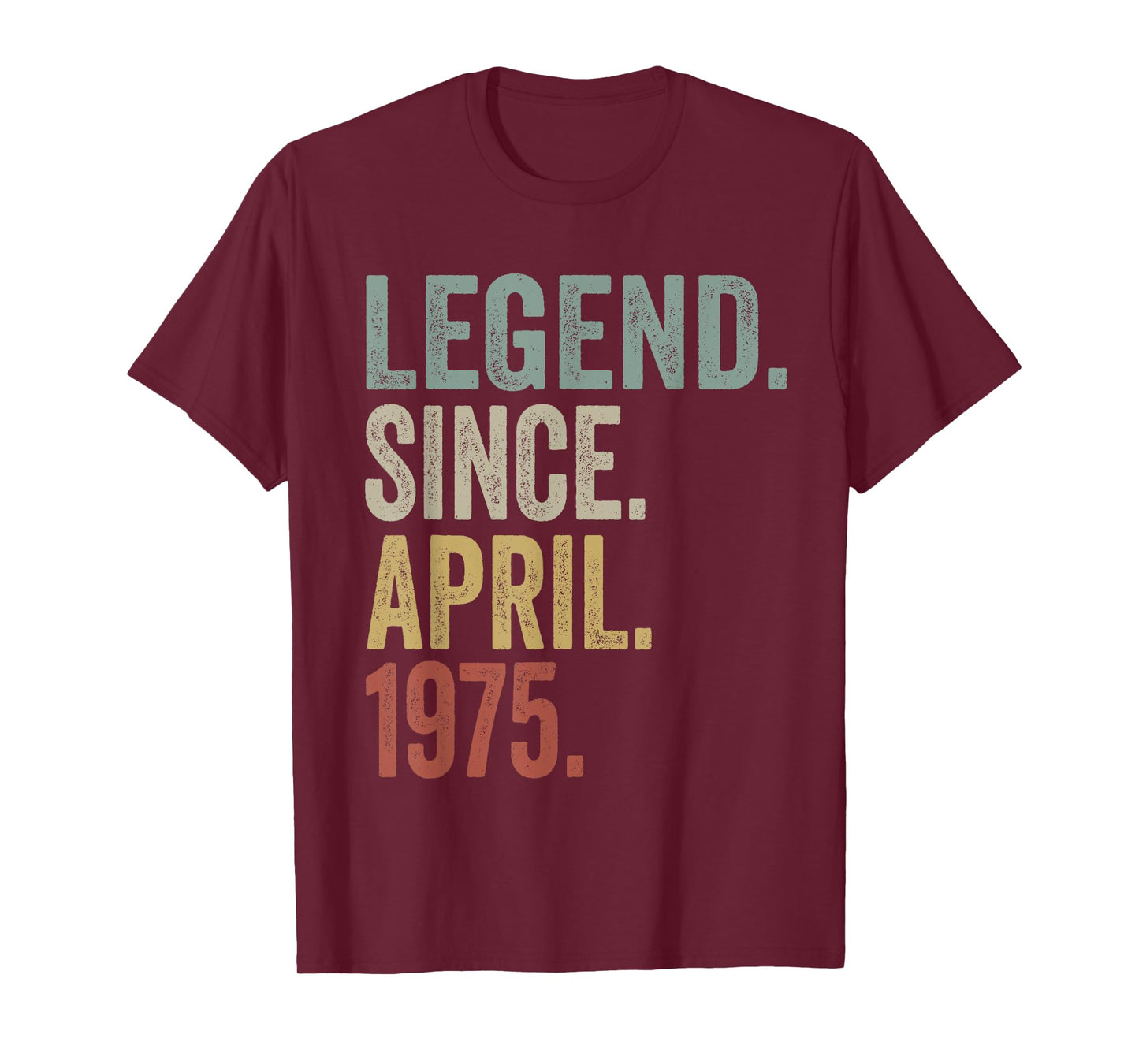 50 Years Old Legend Since April 1975 50th Birthday Men Dad T-Shirt