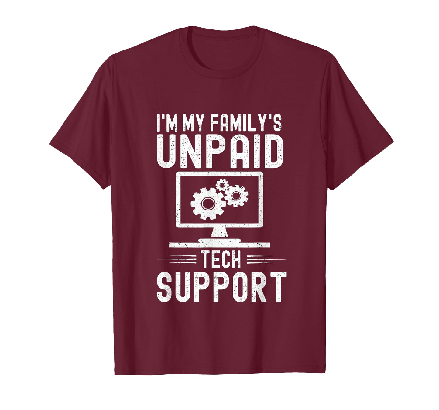 I'm My Family's Unpaid Tech Support Geek Computer Engineer T-Shirt