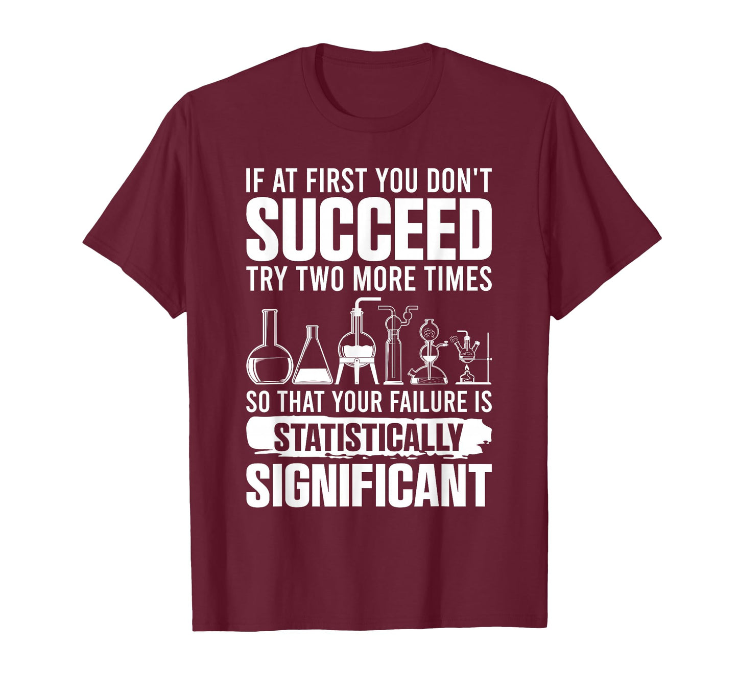 Funny Statistics Science Pun For Men Women Chemistry T-Shirt