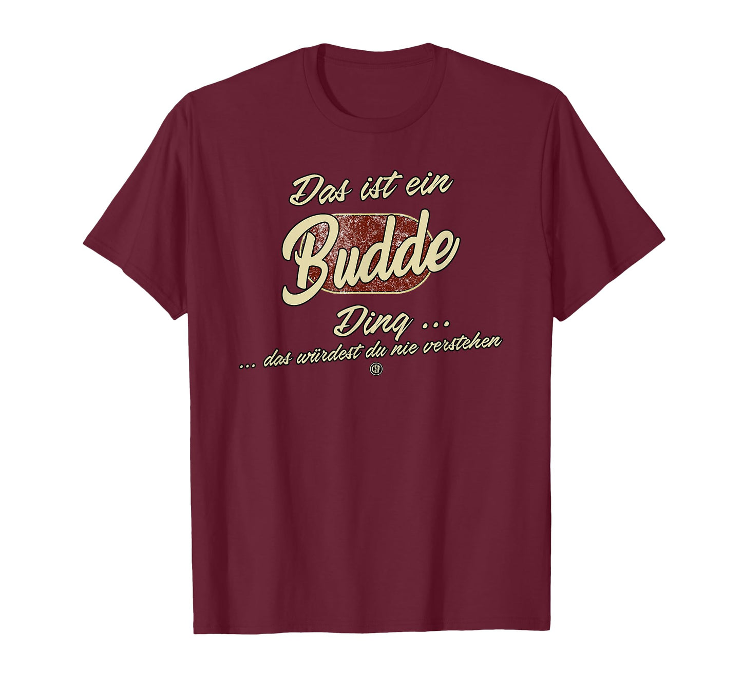 Das ist ein Budde Ding - Funny Family Budde T-Shirt