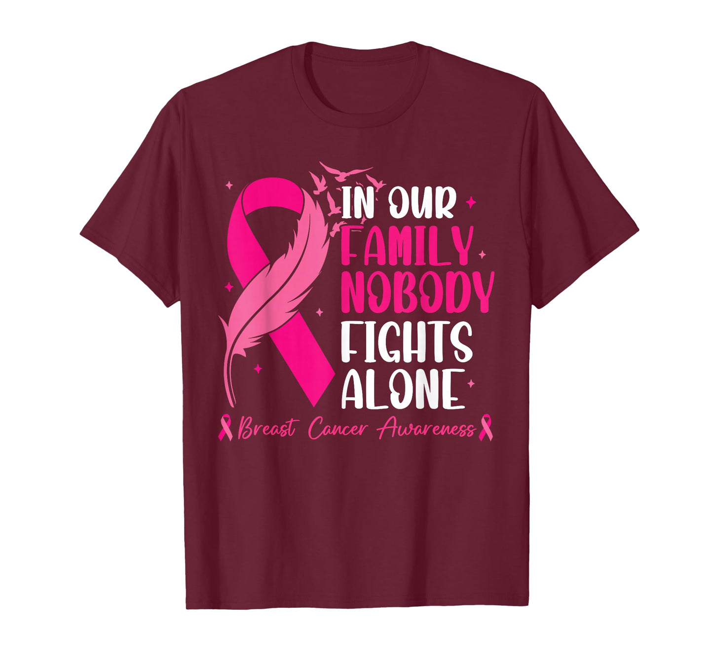 In Our Family Nobody Fights Alone - Breast Cancer Women Girl T-Shirt