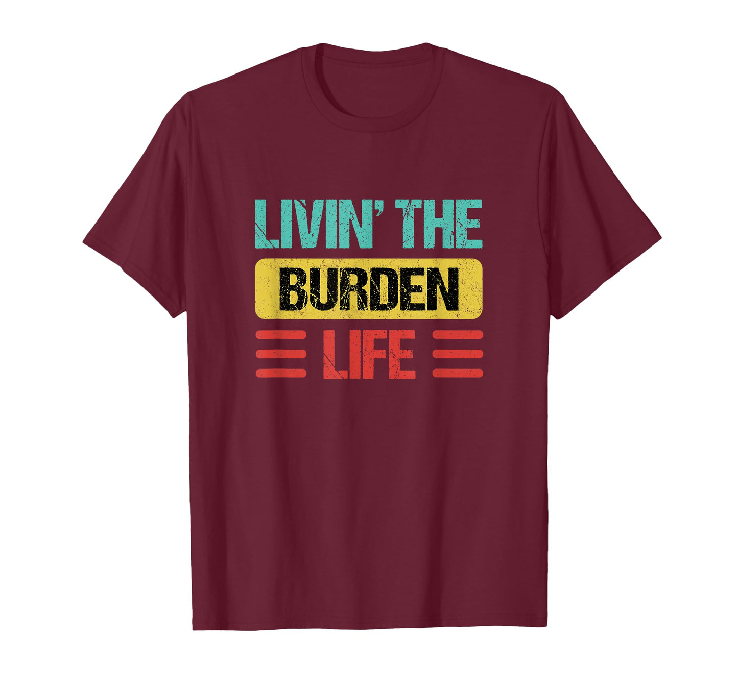 Burden Name T-Shirt
