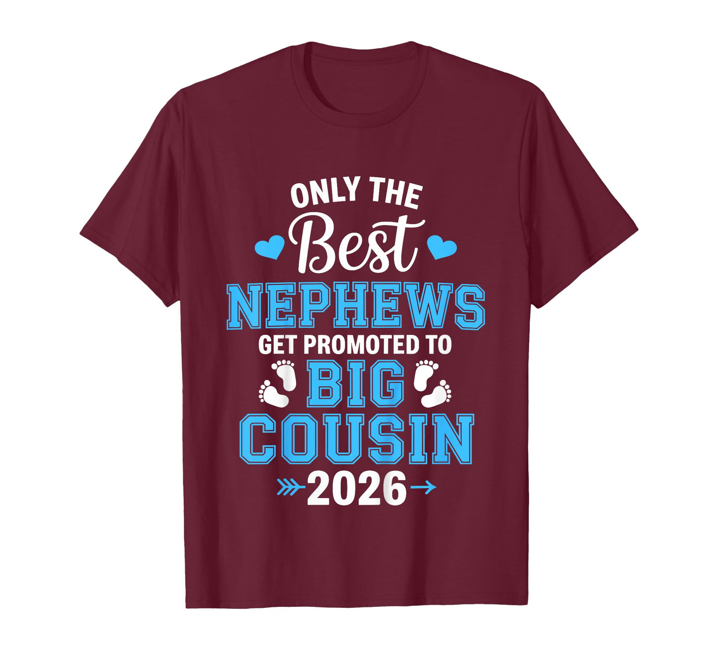 Kids Only The Best Nephews get Promoted to Big Cousin 2026 T-Shirt