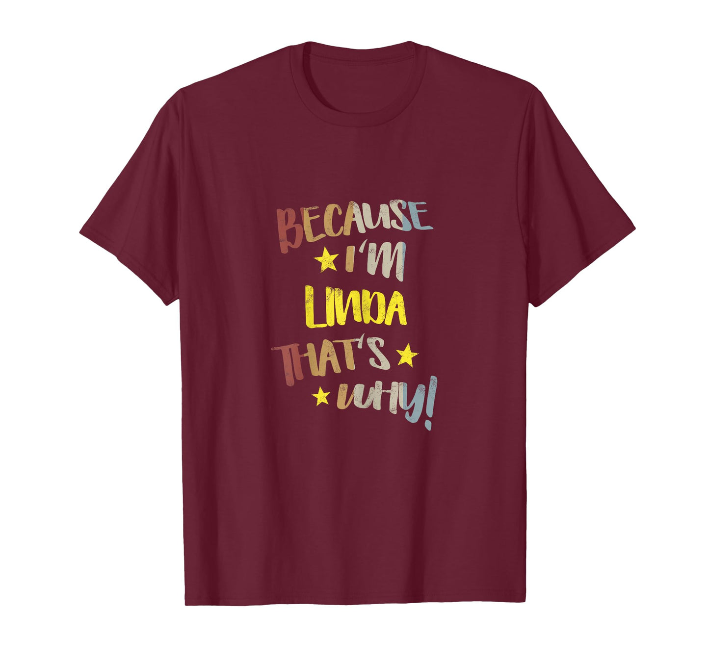 Because I'm Linda That's Why Retro Vintage Name Gift T-Shirt