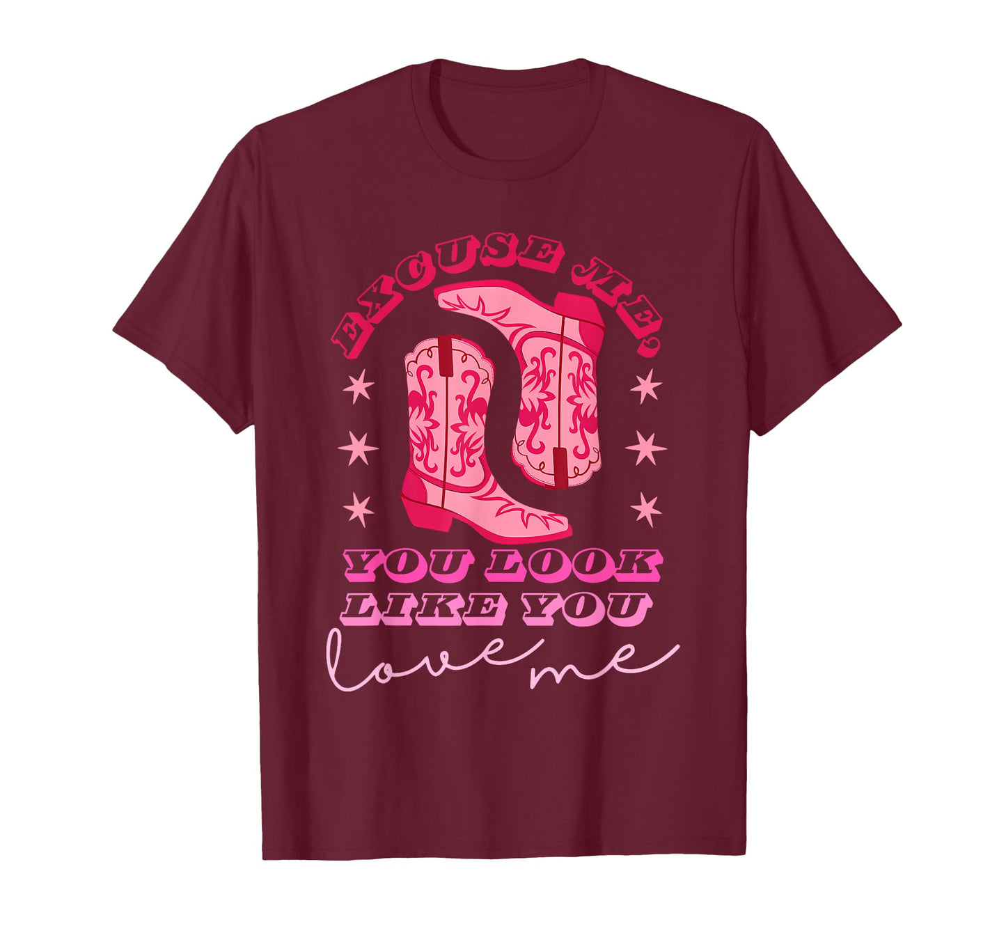 Excuse Me You Look Like You Love Me Apparel T-Shirt