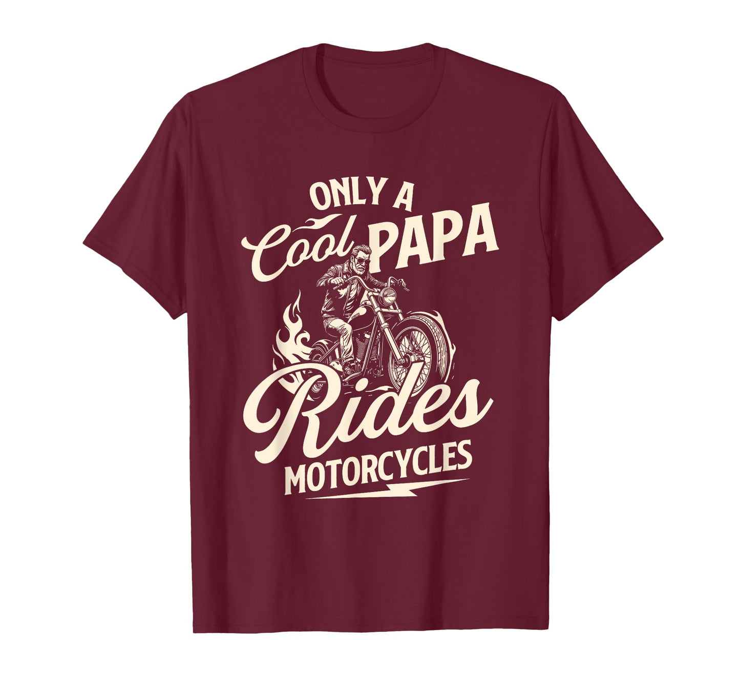 Only A Cool Papa Rides Motorcycles - Biker Motorcycling T-Shirt