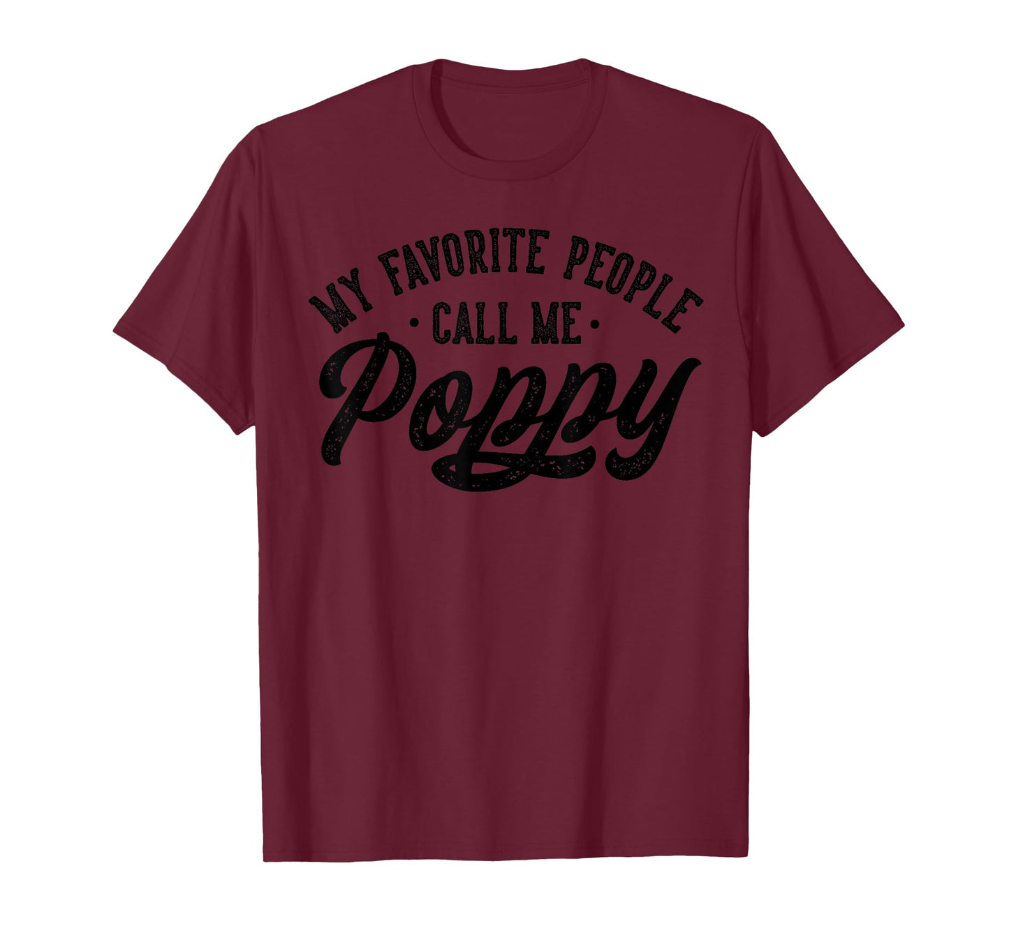 My Favorite People Call Me Poppy Father's Day T-Shirt