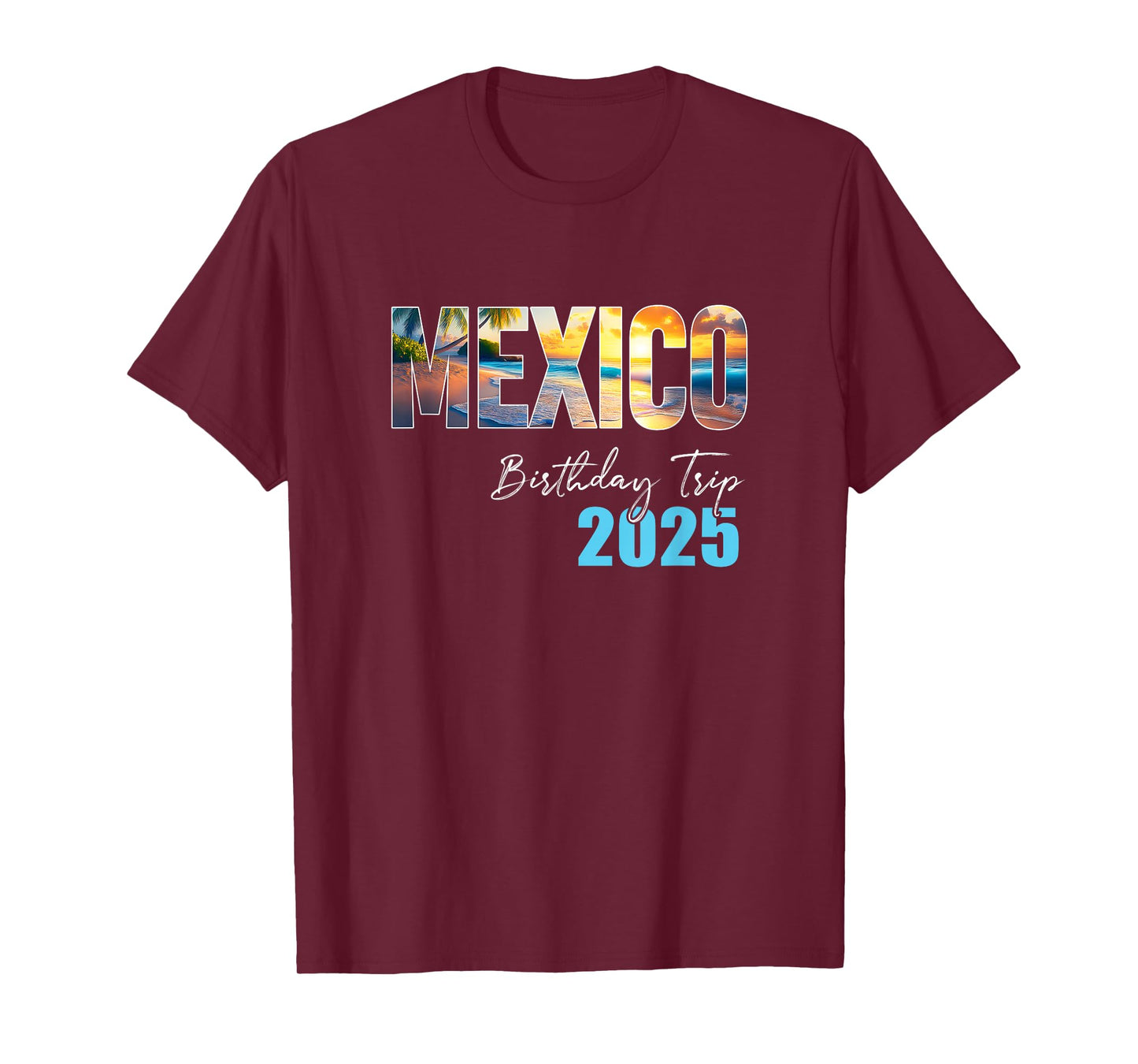 Mexico Birthday Trip 2025 Vacation Party Crew Cruise T-Shirt