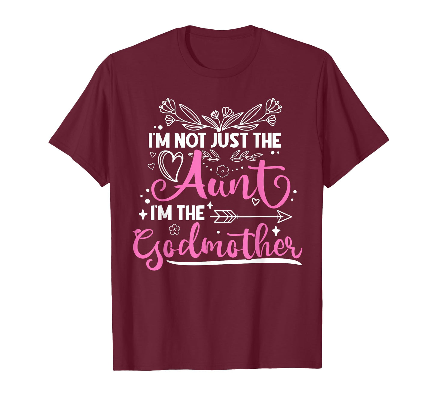 Not Only Aunt Also The GodMother T-Shirt