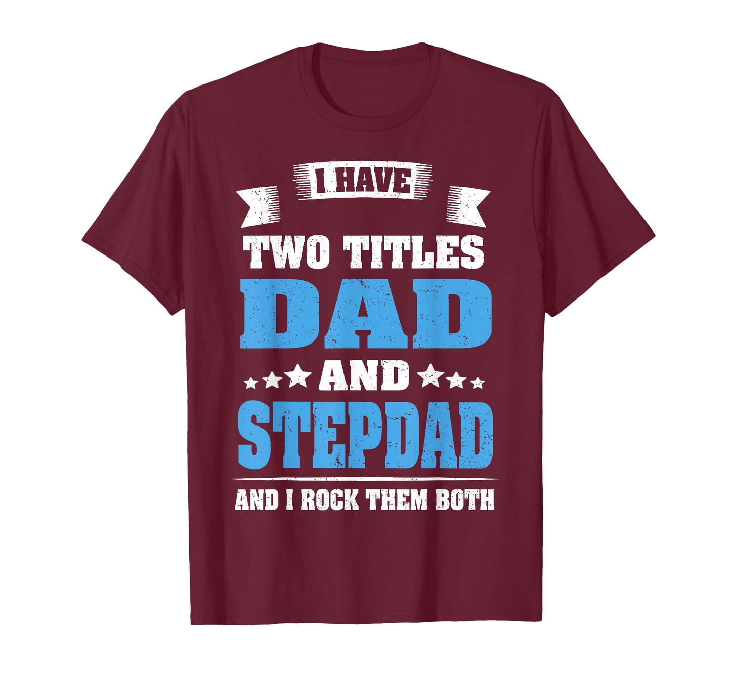 Best Dad and Stepdad Shirt Cute Fathers Day Gift from Wife T-Shirt
