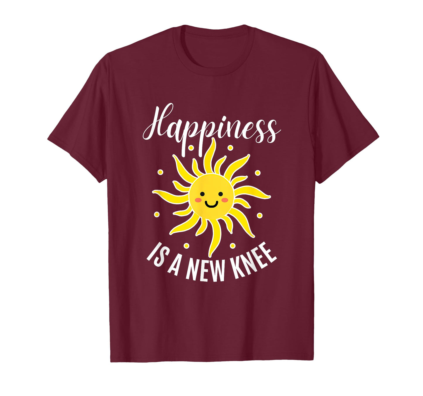 Happiness Is A New Knee Funny Knee Surgery Recovering T-Shirt