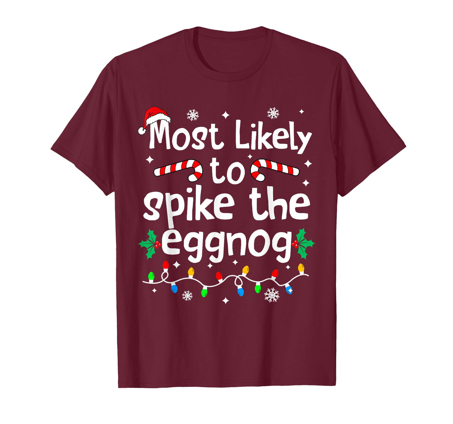 Most Likely to Spike The Eggnog Christmas Matching Family T-Shirt