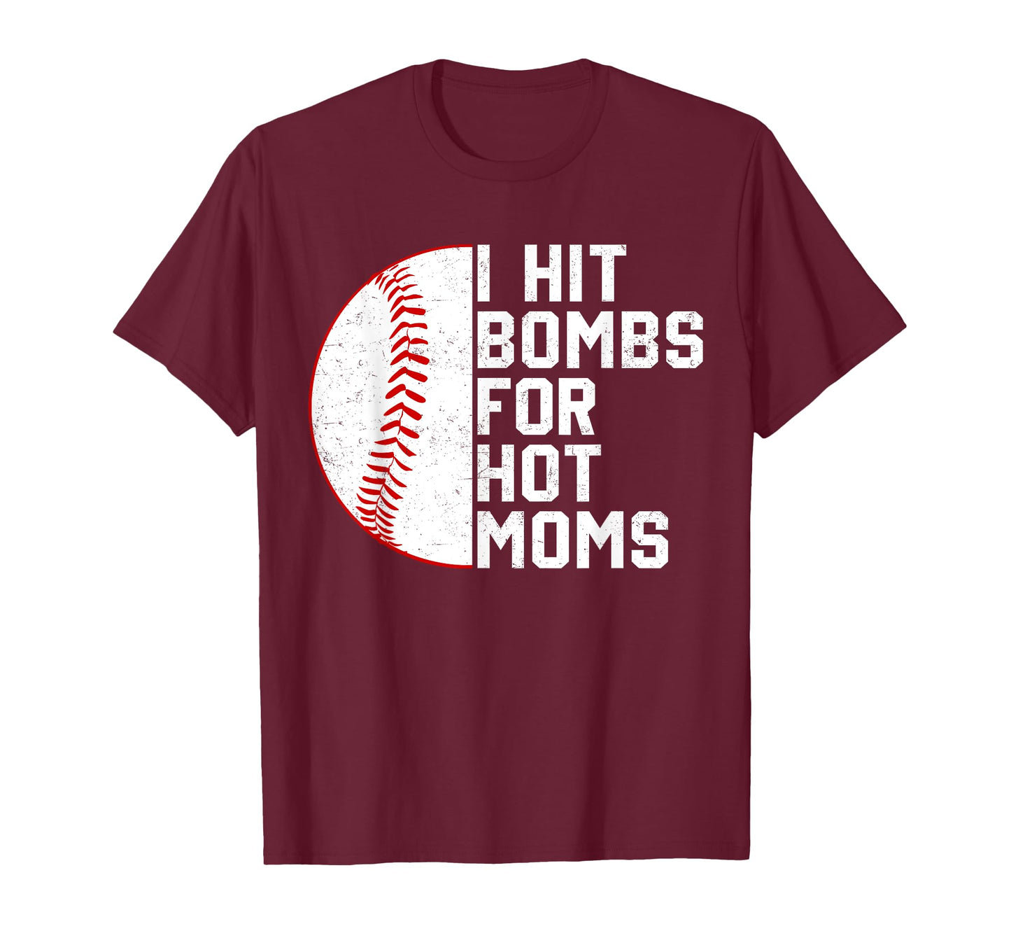Vintage I Hit Baseball Bombs For Hot Moms Baseball Player T-Shirt