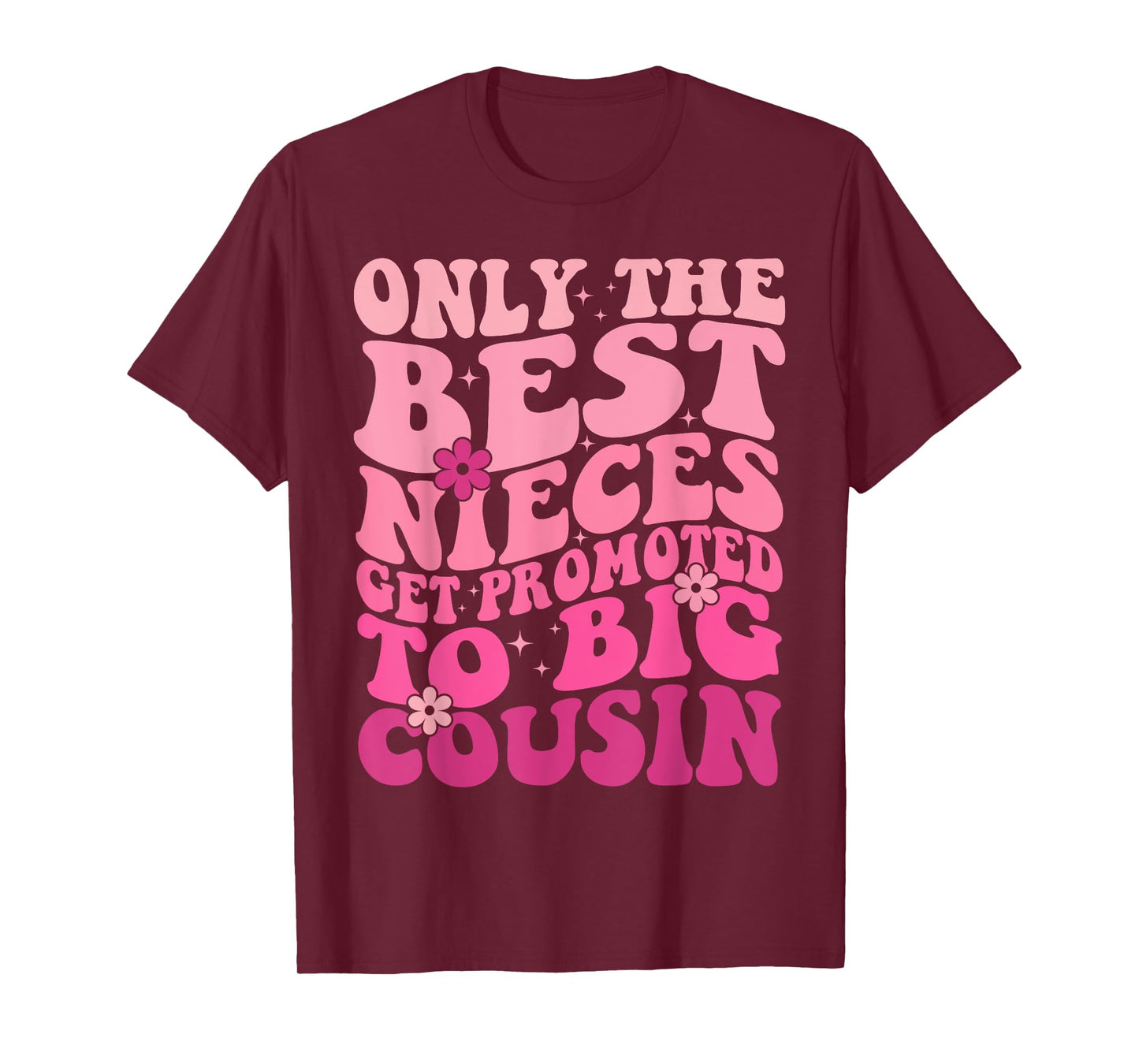 Only The Best Nieces Get Promoted To Big Cousin Cool Cousins T-Shirt