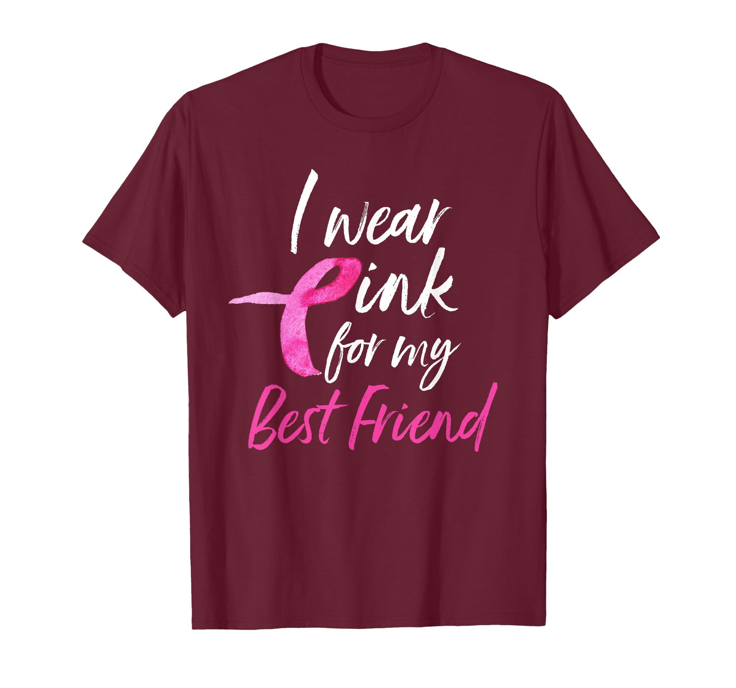 I Wear Pink For My Best Friend Shirt Breast Cancer Awareness T-Shirt