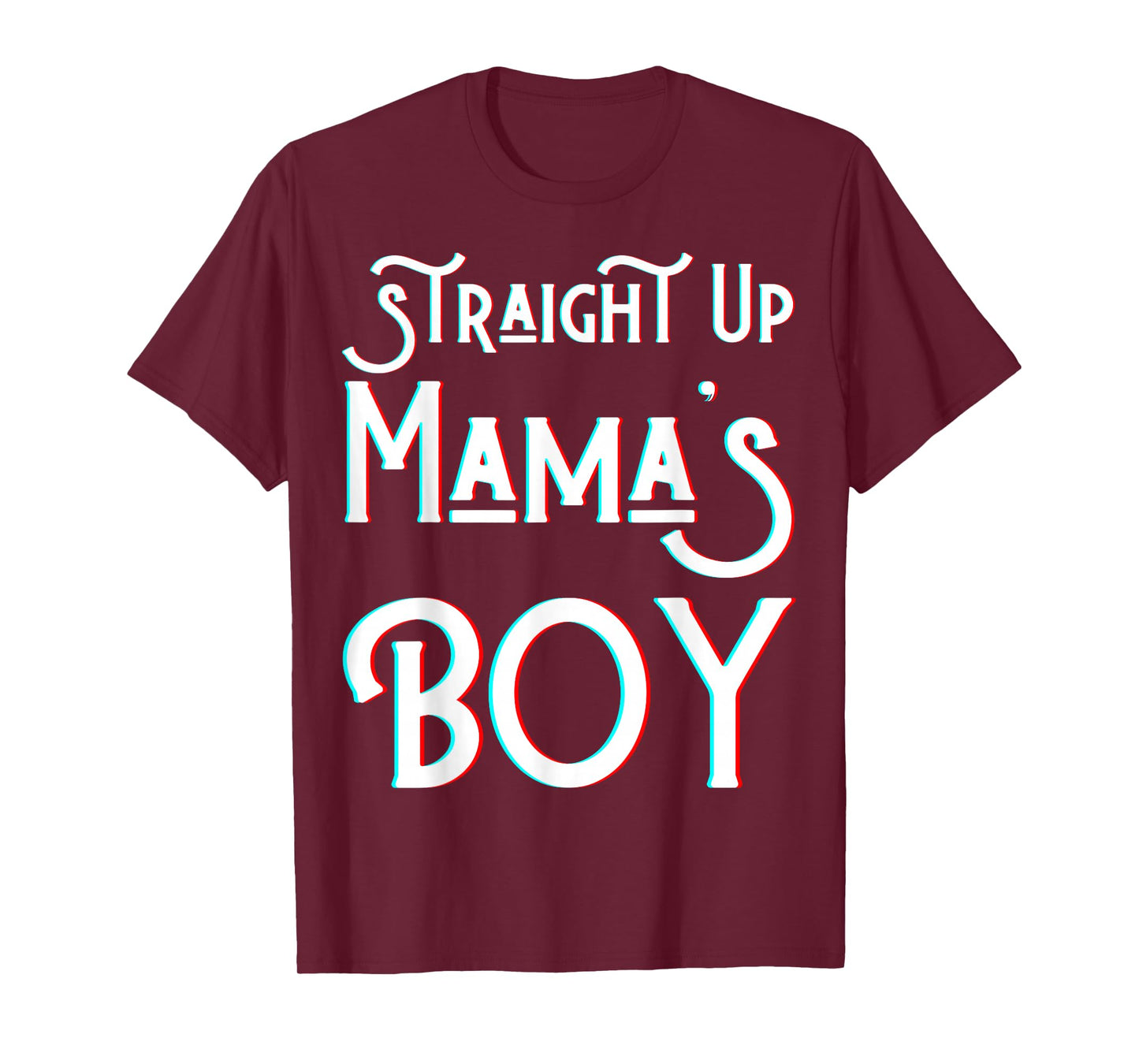 Straight Up Mama's Boy Mom Favorite Twin Funny Mama Boys Son T-Shirt