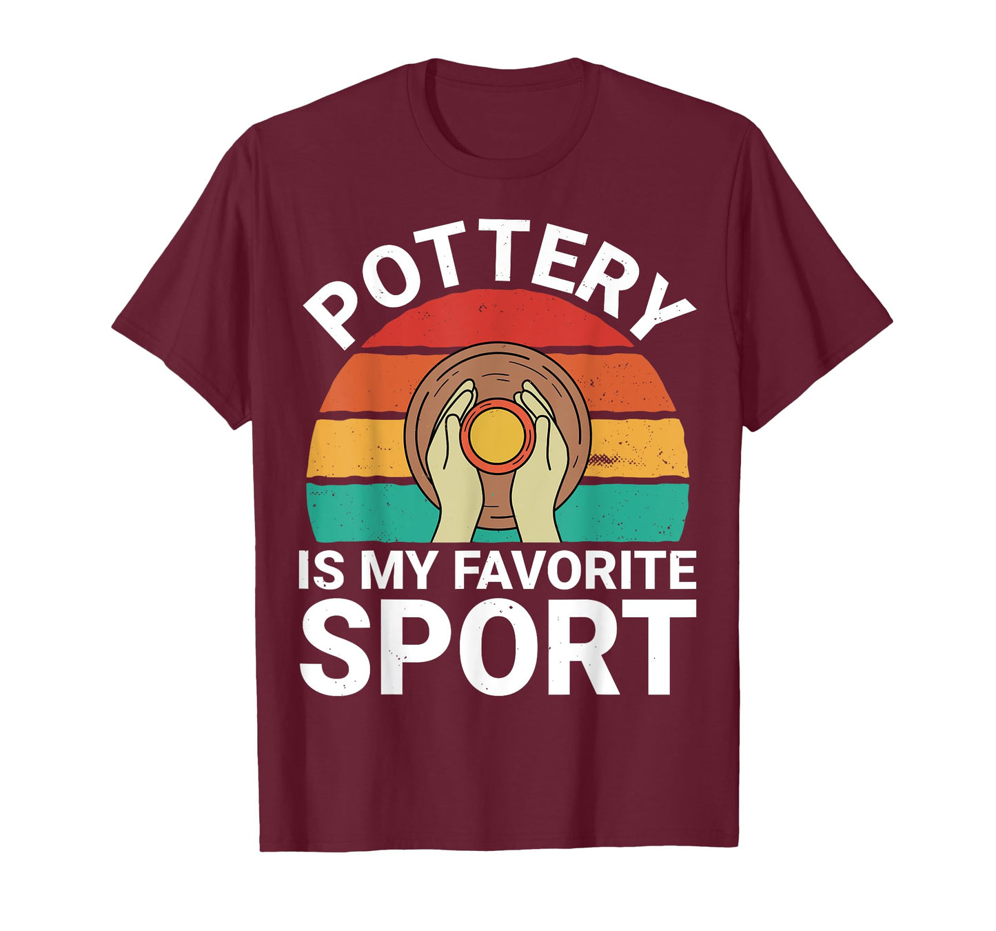 Pottery Is My Favorite Sport - Ceramics Artist Clay Pottery T-Shirt