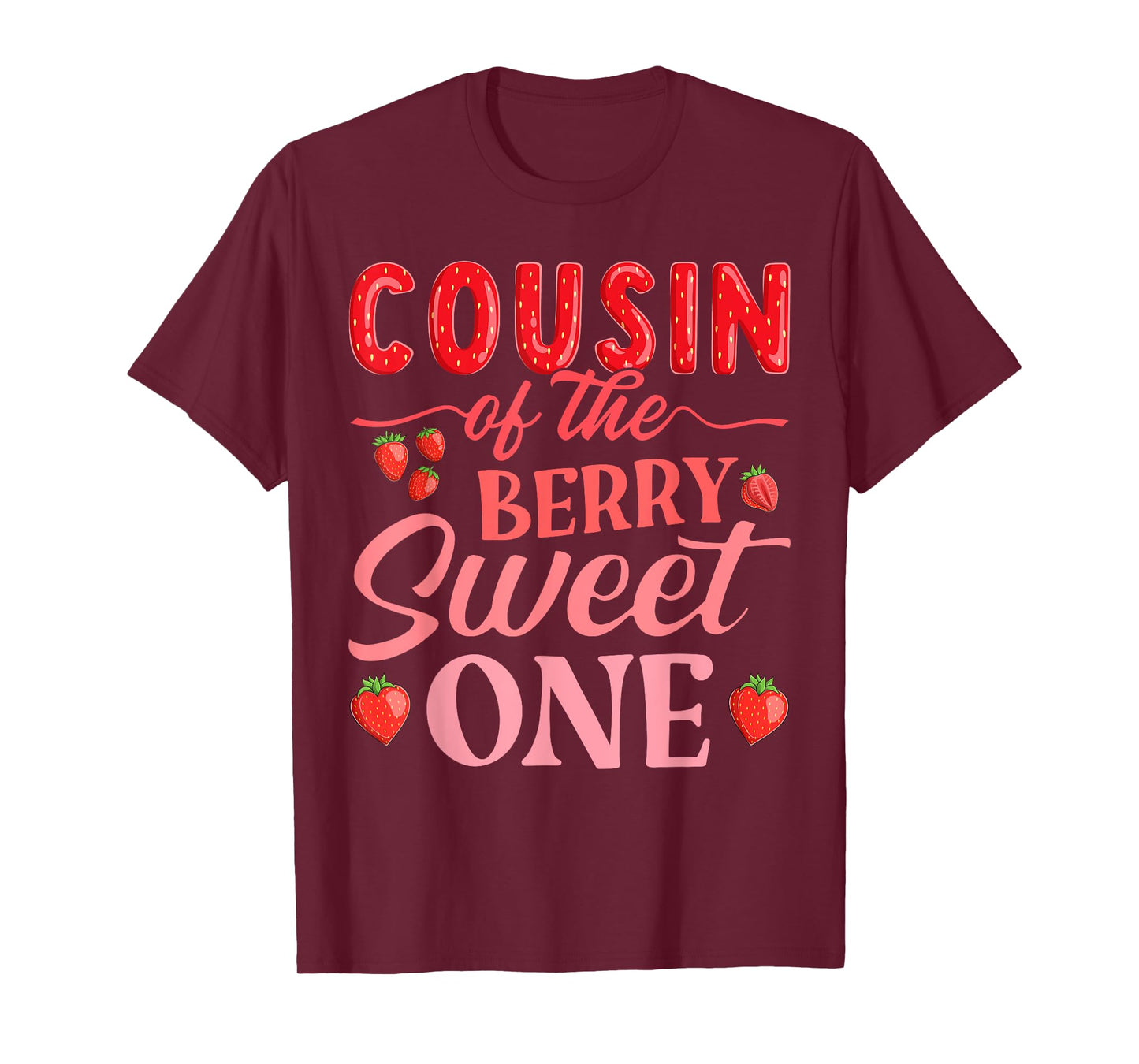 Cousin Of The Berry Sweet One Cute Strawberry First Birthday T-Shirt