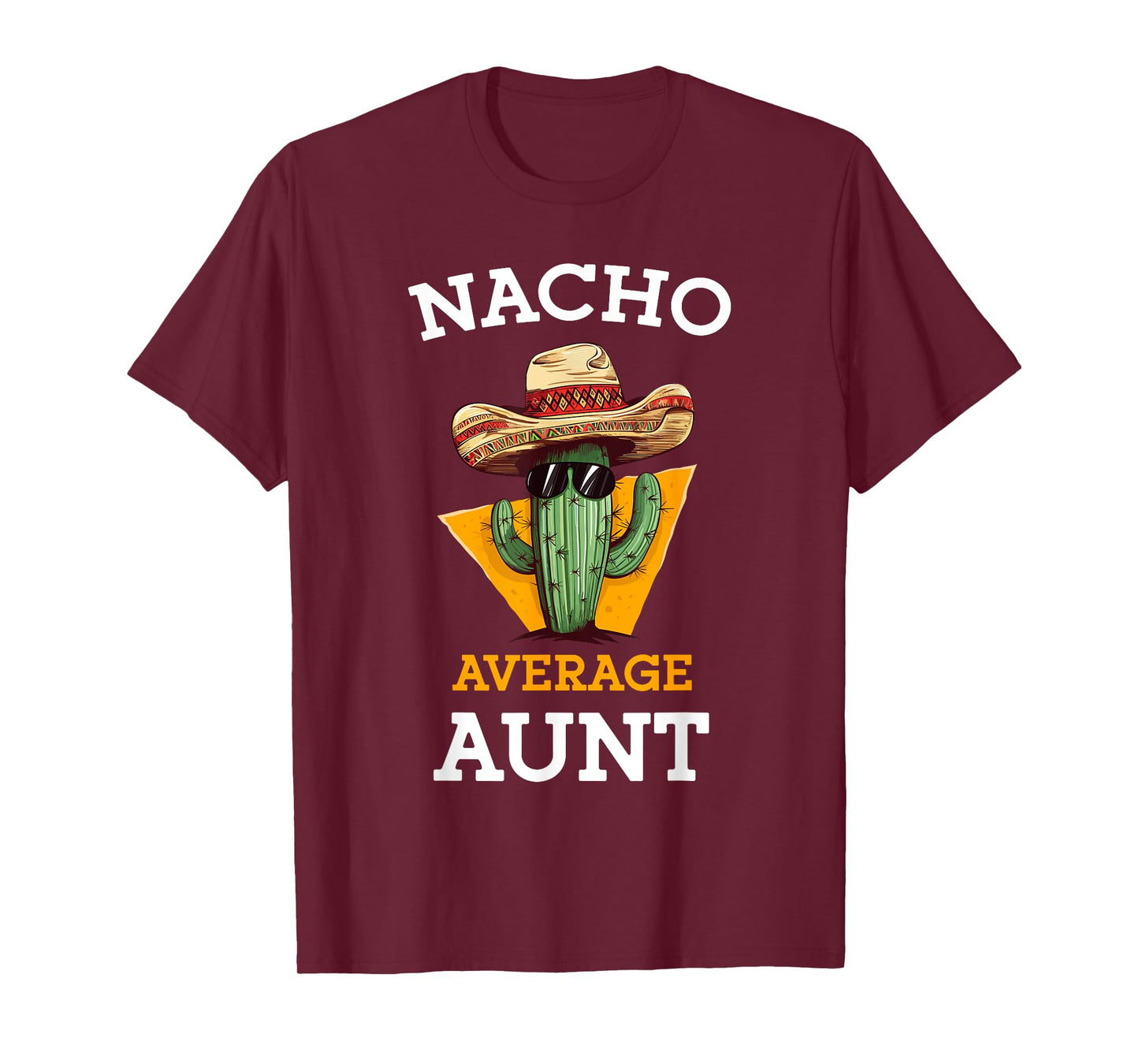Nacho Average Aunt Mexican Auntie Funny Family Cinco De Mayo T-Shirt